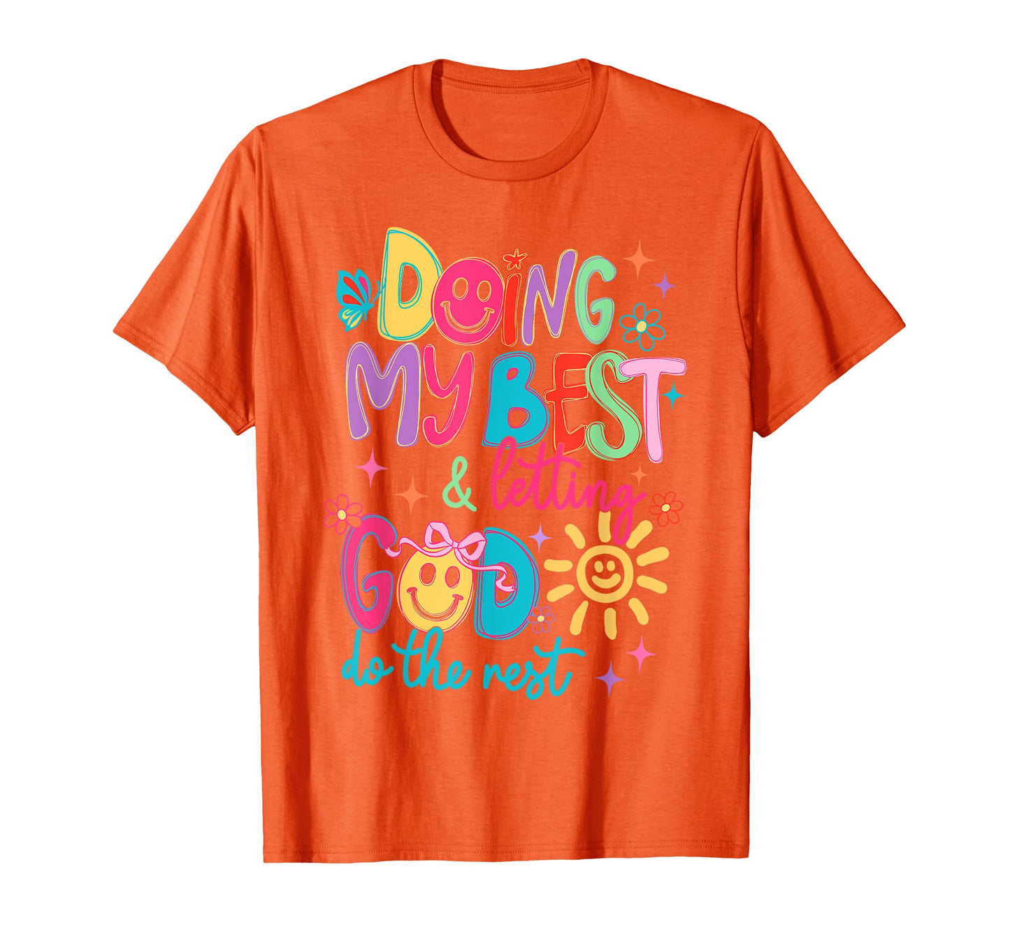 Doing My Best And Letting God Do The Rest Christian Faith T-Shirt