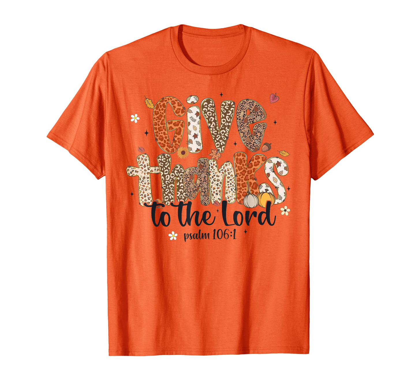 Give Thanks to The Lord Pumpkin Fall Christian Thanksgiving T-Shirt