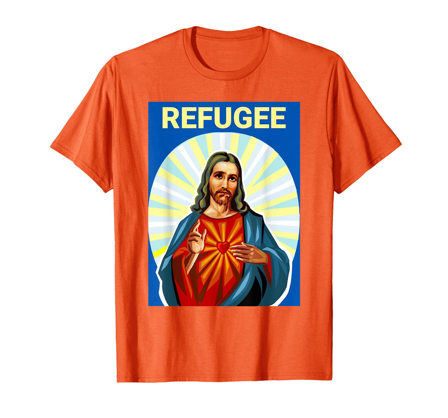 Jesus Christ was a Refugee Pro Immigrant Immigration T-Shirt