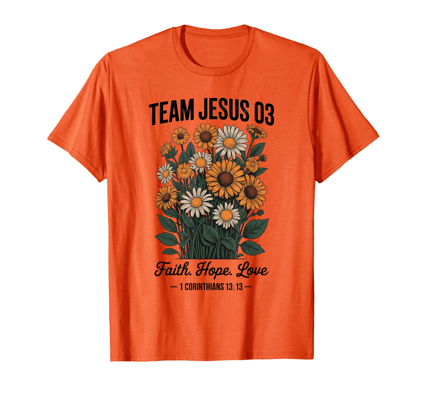 Christian - Team Jesus 03 Faith Hope Love T-Shirt