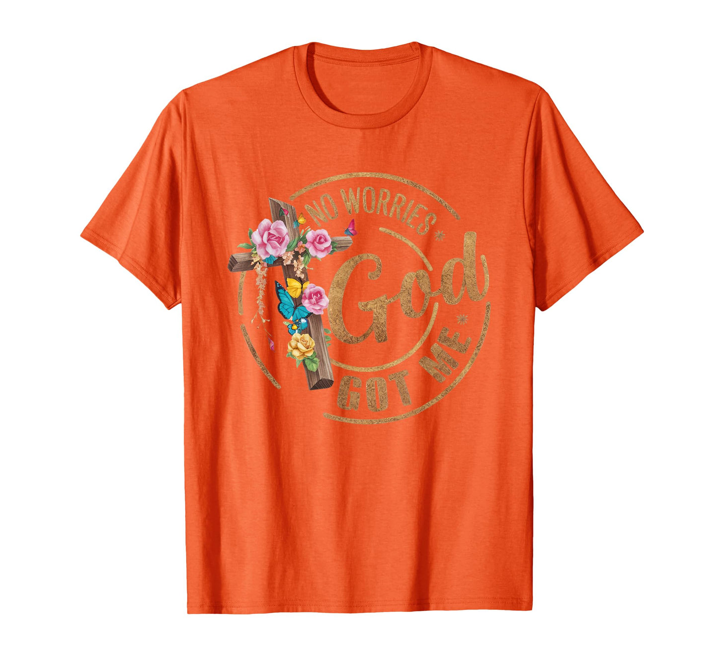 No Worries God's got Me! Bible, Happy Christian Woman T-Shirt