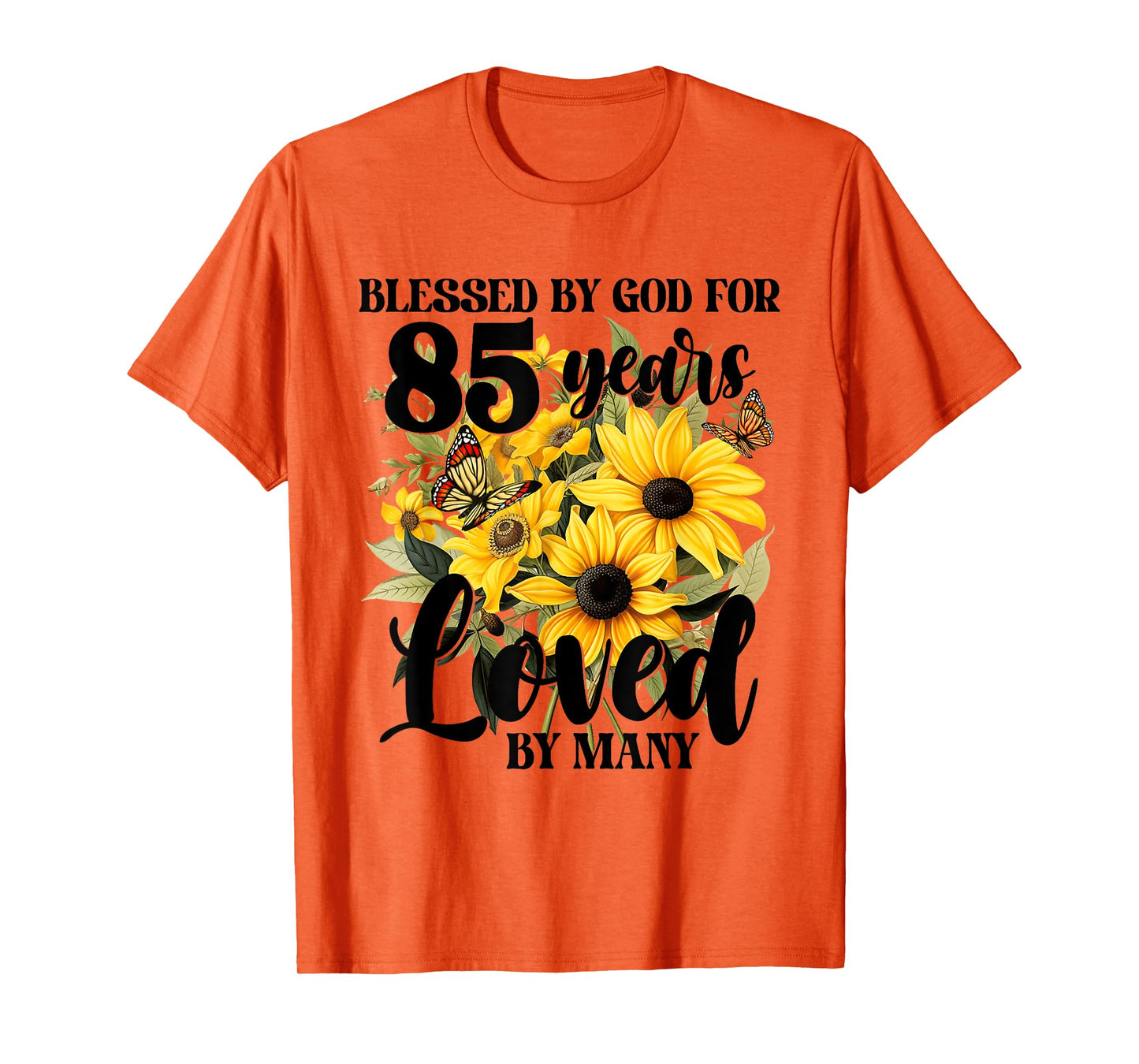 Blessed By God For 85 Years Loved Sunflower 85th Birthday T-Shirt