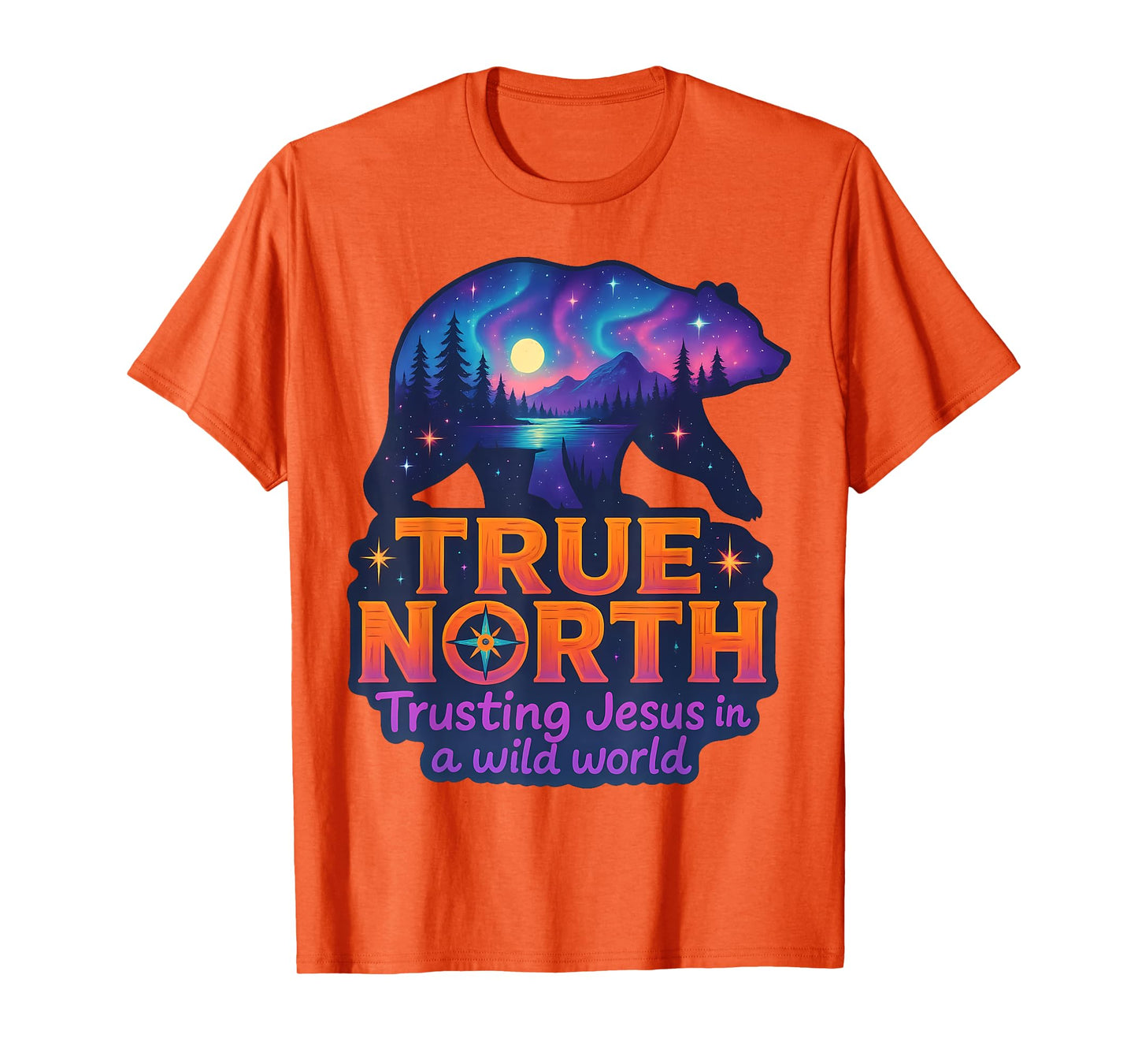 True North Bible Verse Trusting Jesus In Wild World Christ T-Shirt