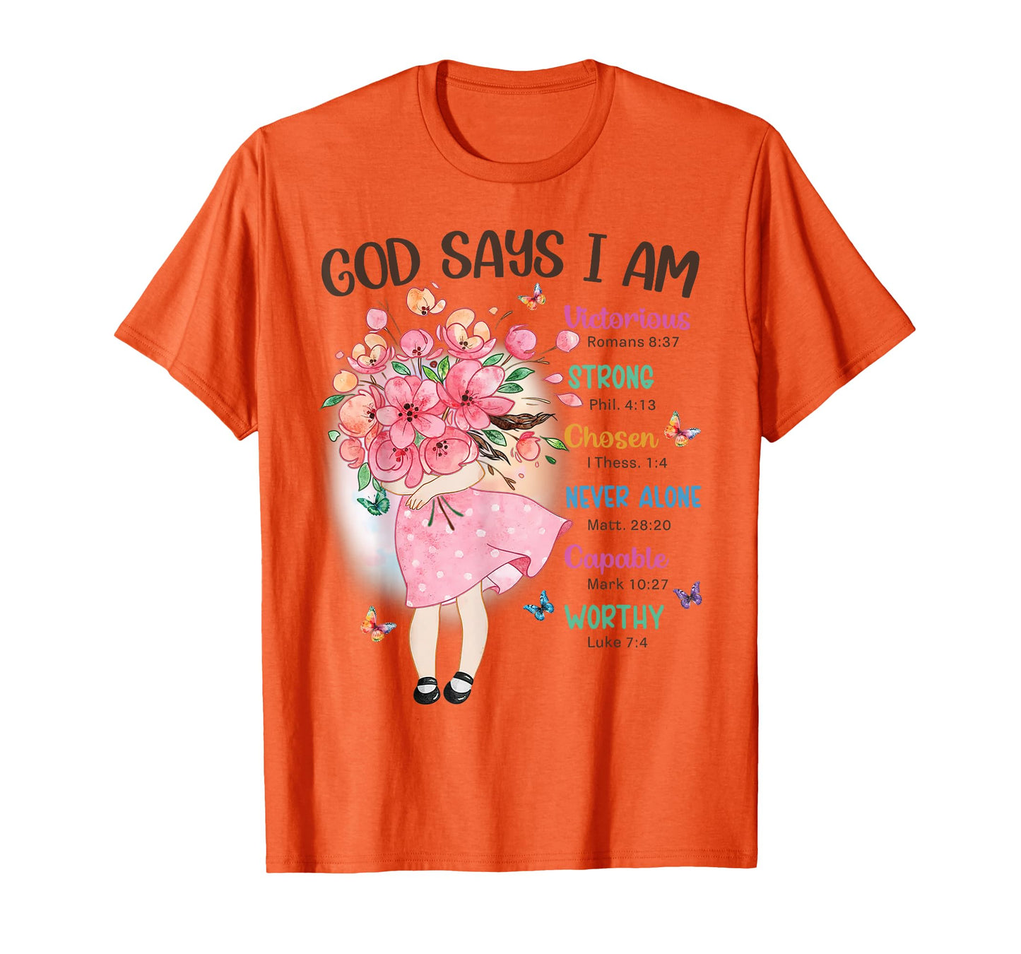God Says I Am Flowers Christian Bible Verse Kids Girls T-Shirt