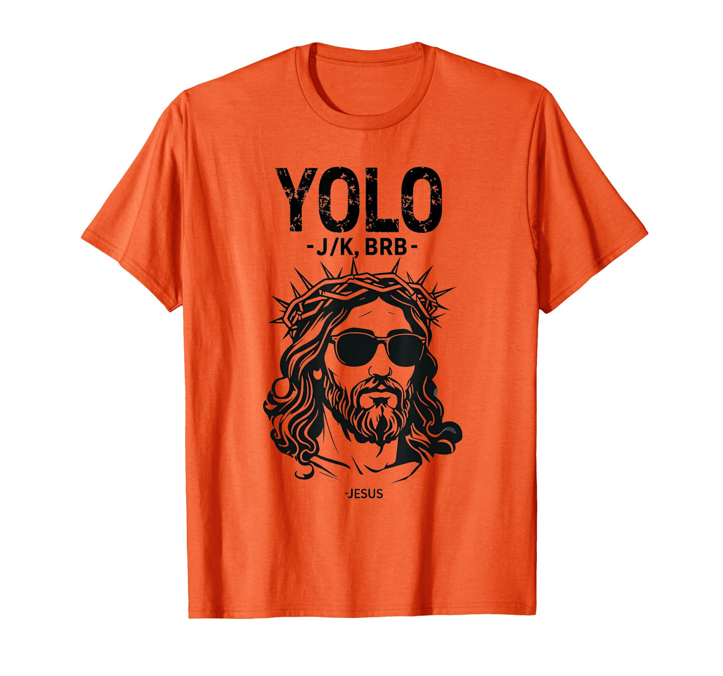 Yolo Jk Brb Jesus Funny Easter Day Resurrection Christians T-Shirt