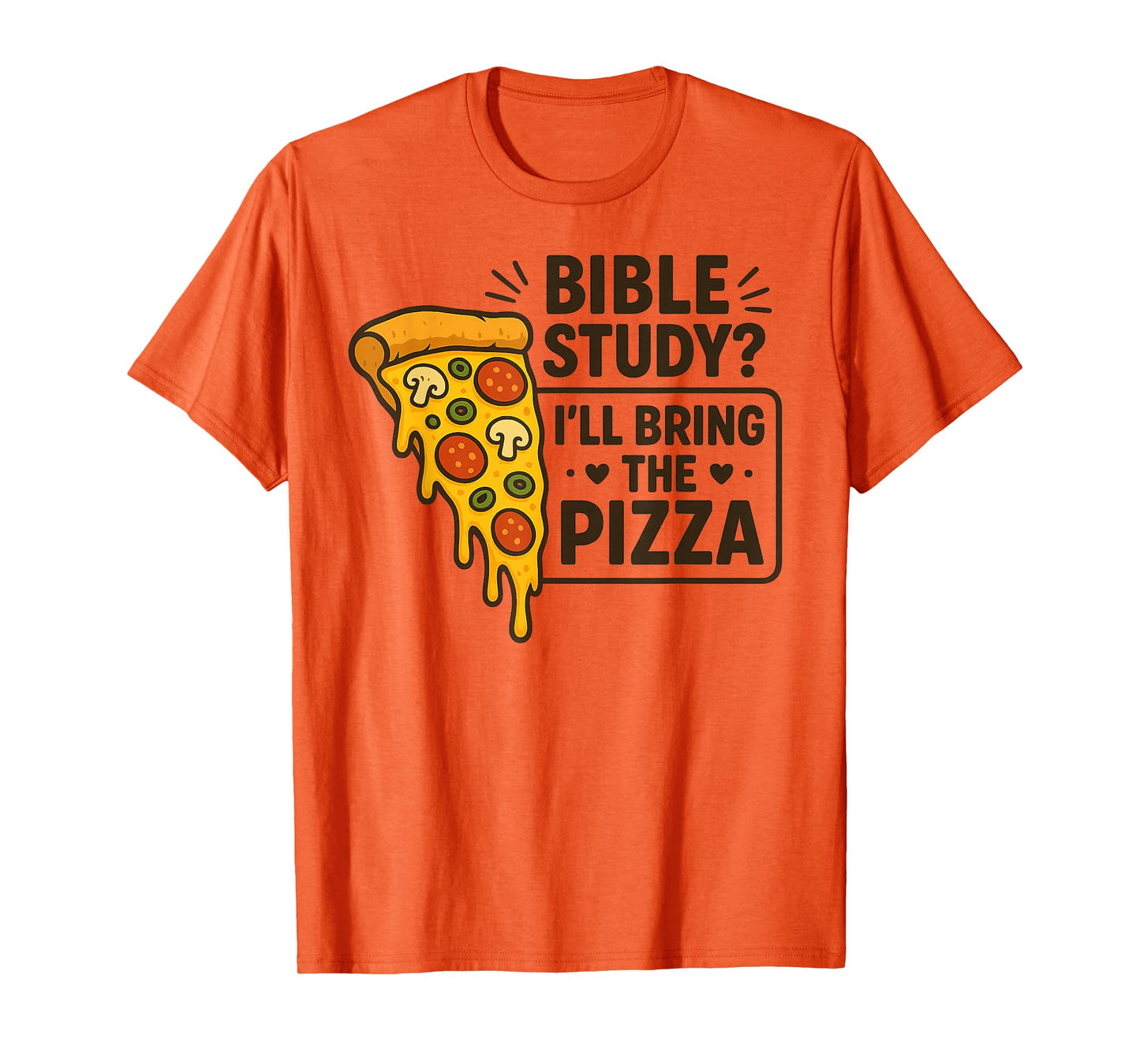 Bible Study Pizza Christian Humor Youth Group Faith Fun Joke T-Shirt