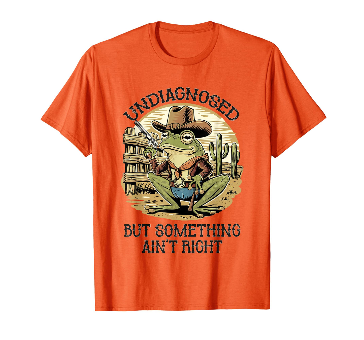 Undiagnosed But Something Ain't Right Funny Cowboy Frog T-Shirt