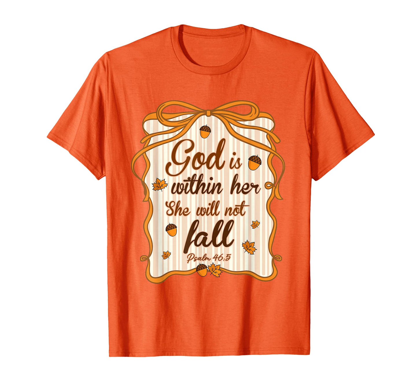 God is Within Her She Will Not Fall Christian Autumn Fall T-Shirt