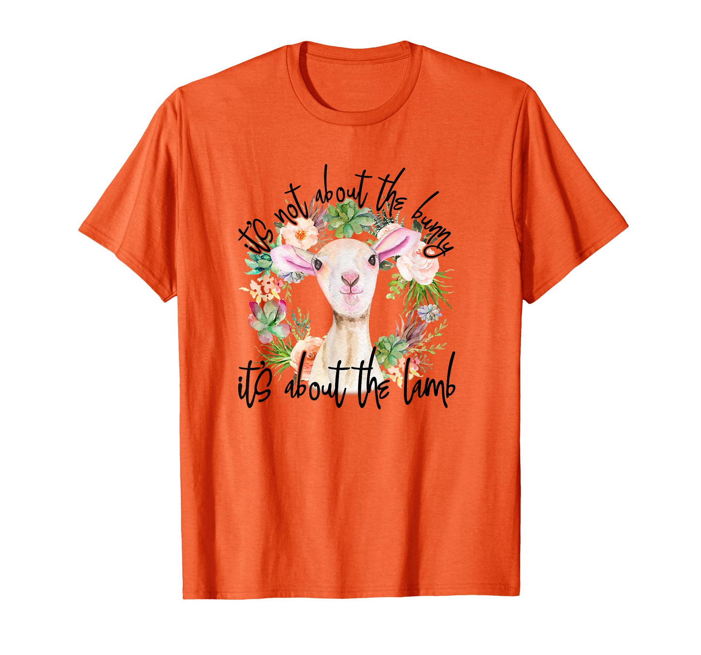 It's Not About The Bunny It's About The Lamb Religion Easter T-Shirt
