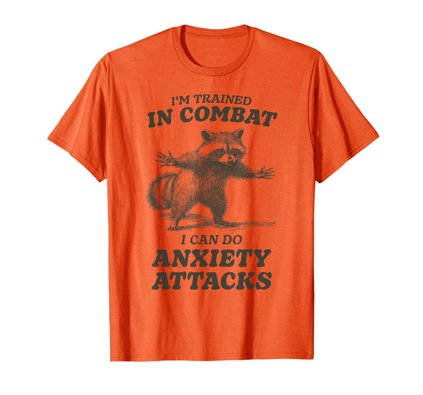 Funny Anxiety Quote Raccoon T-Shirt