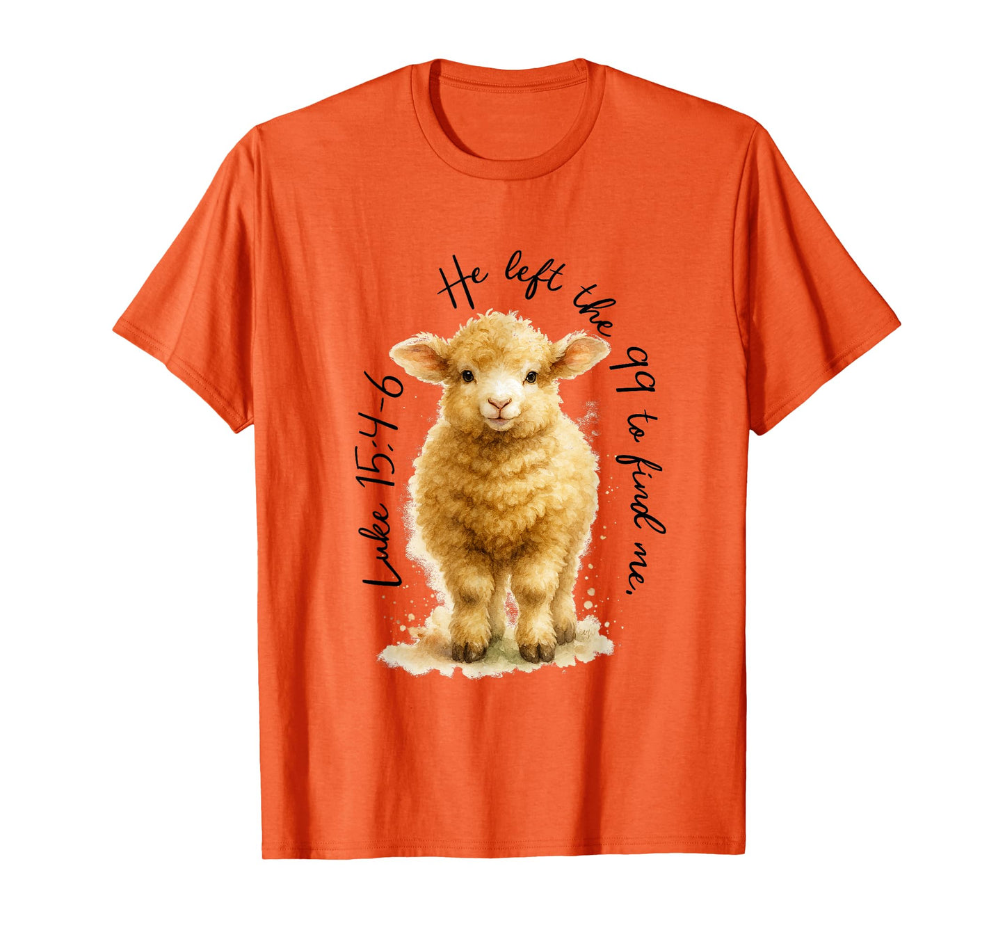 Christian Faith Jesus God Sheep He Left The 99 to Find Me T-Shirt