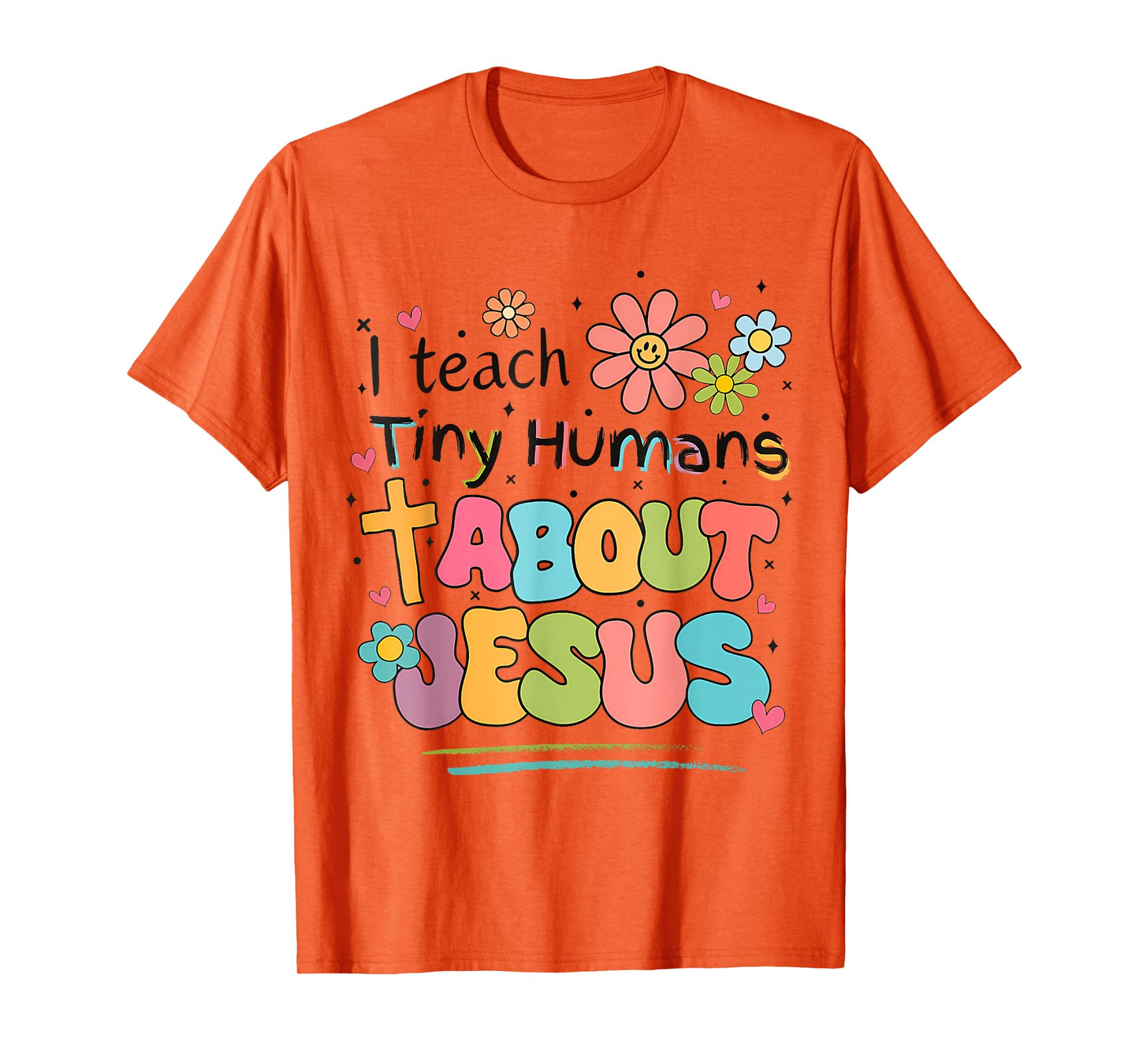 I Teach Tiny Humans About Jesus Christian Bible Teacher T-Shirt