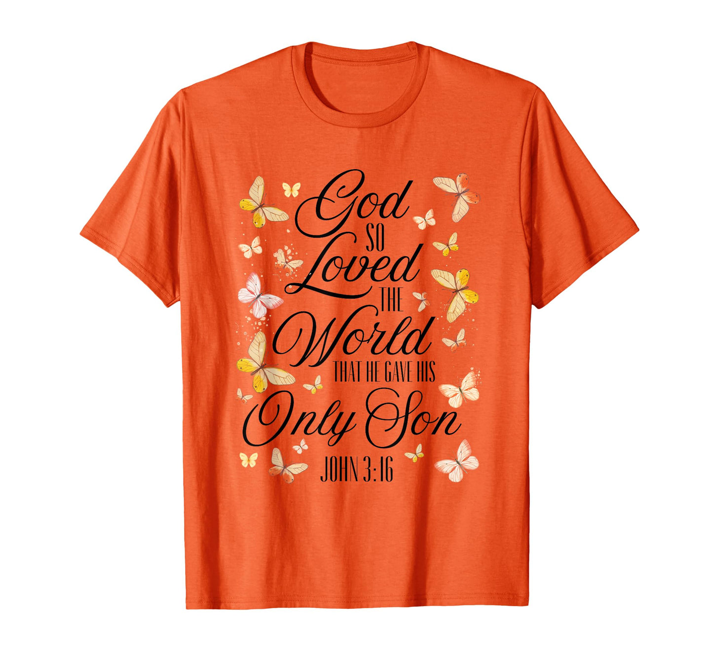 John 3:16 Scripture Bible Verse Butterfly Christian Quote T-Shirt