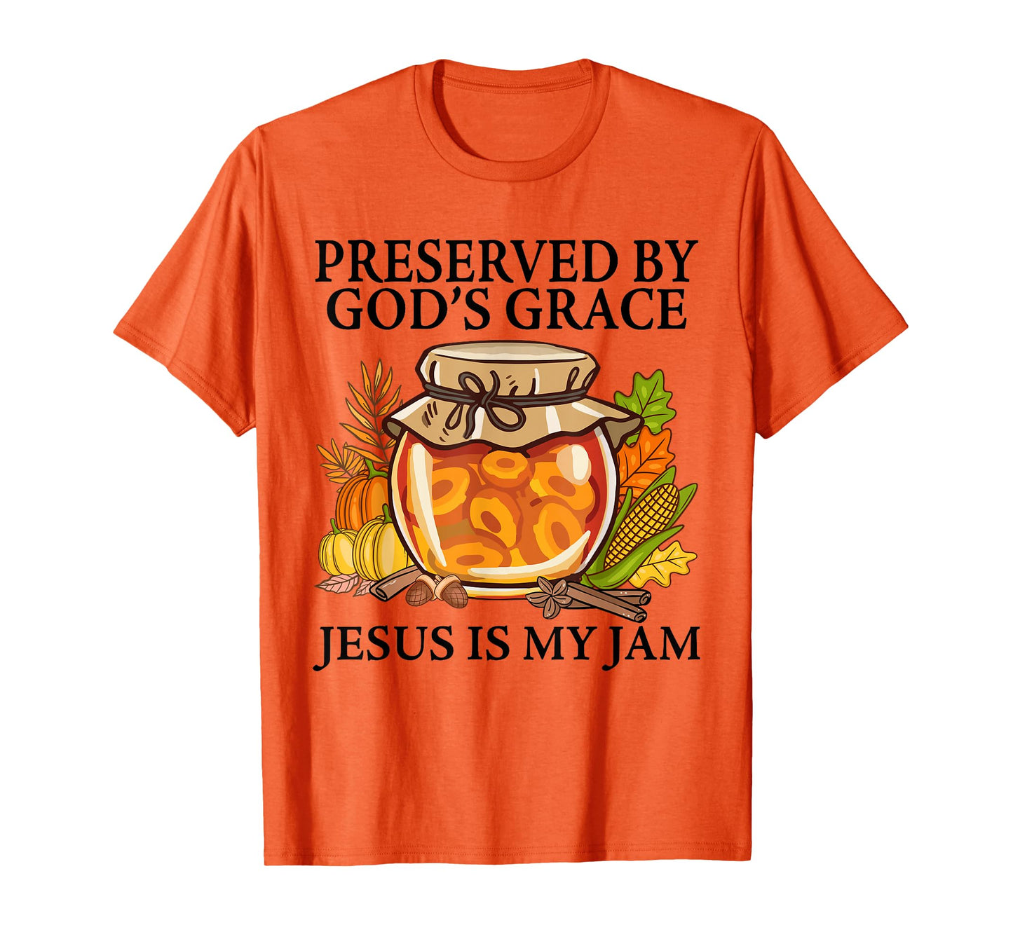 Preserved by God's Grace Jesus is My Jam, Fall for Christian T-Shirt