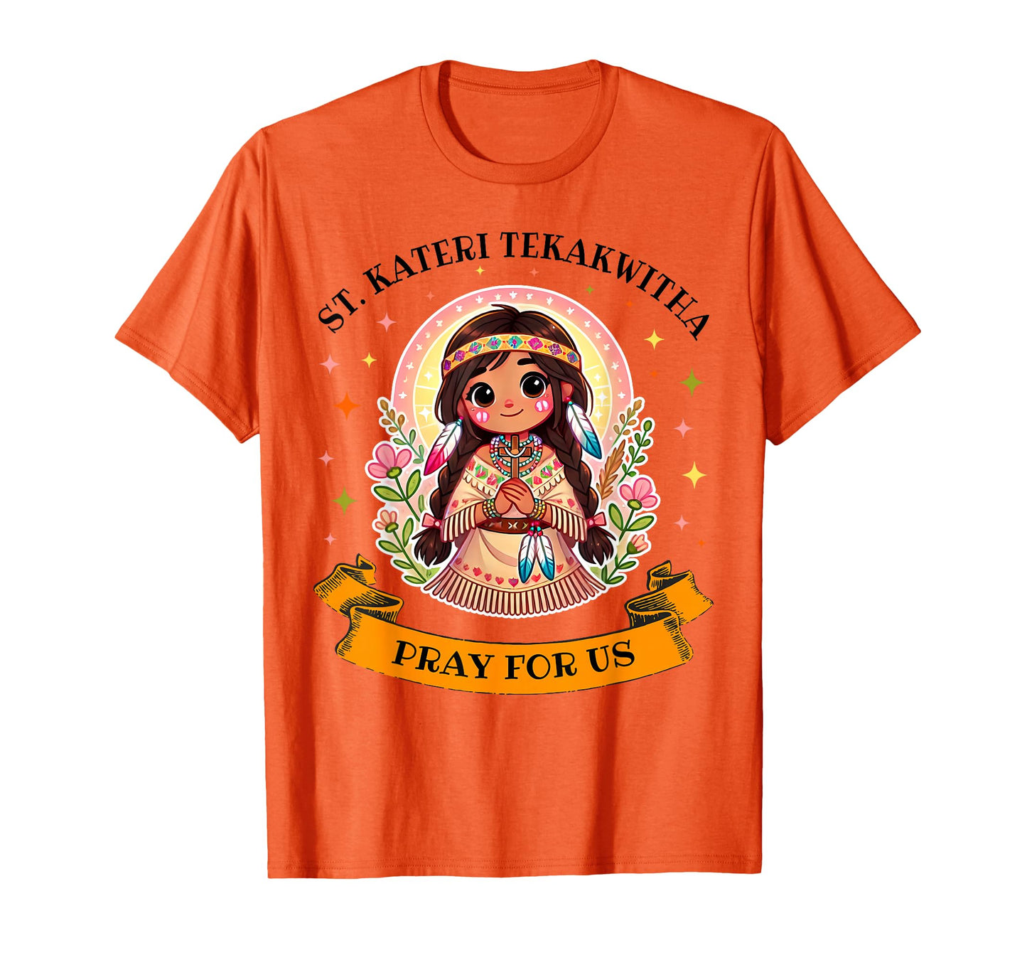 St. Kateri Tekakwitha Catholic Saint Pray for Us for Kids T-Shirt