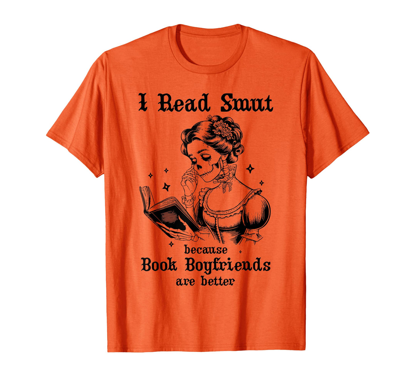 I Read Smut Book Boyfriends Smutty Books Dark Romance Reader T-Shirt