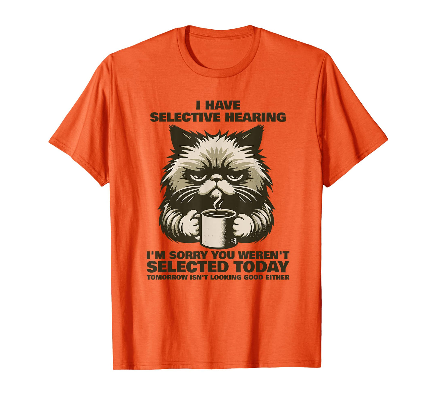 Funny Selective Hearing Cat Meme Sarcastic Humor Fans T-Shirt