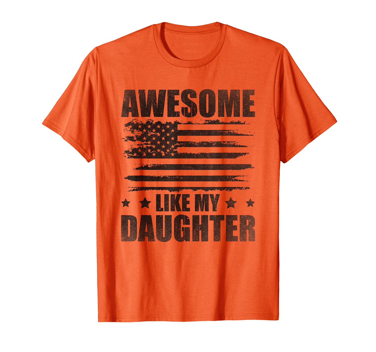 Awesome Like My Daughter Mom Dad American Flag T-Shirt
