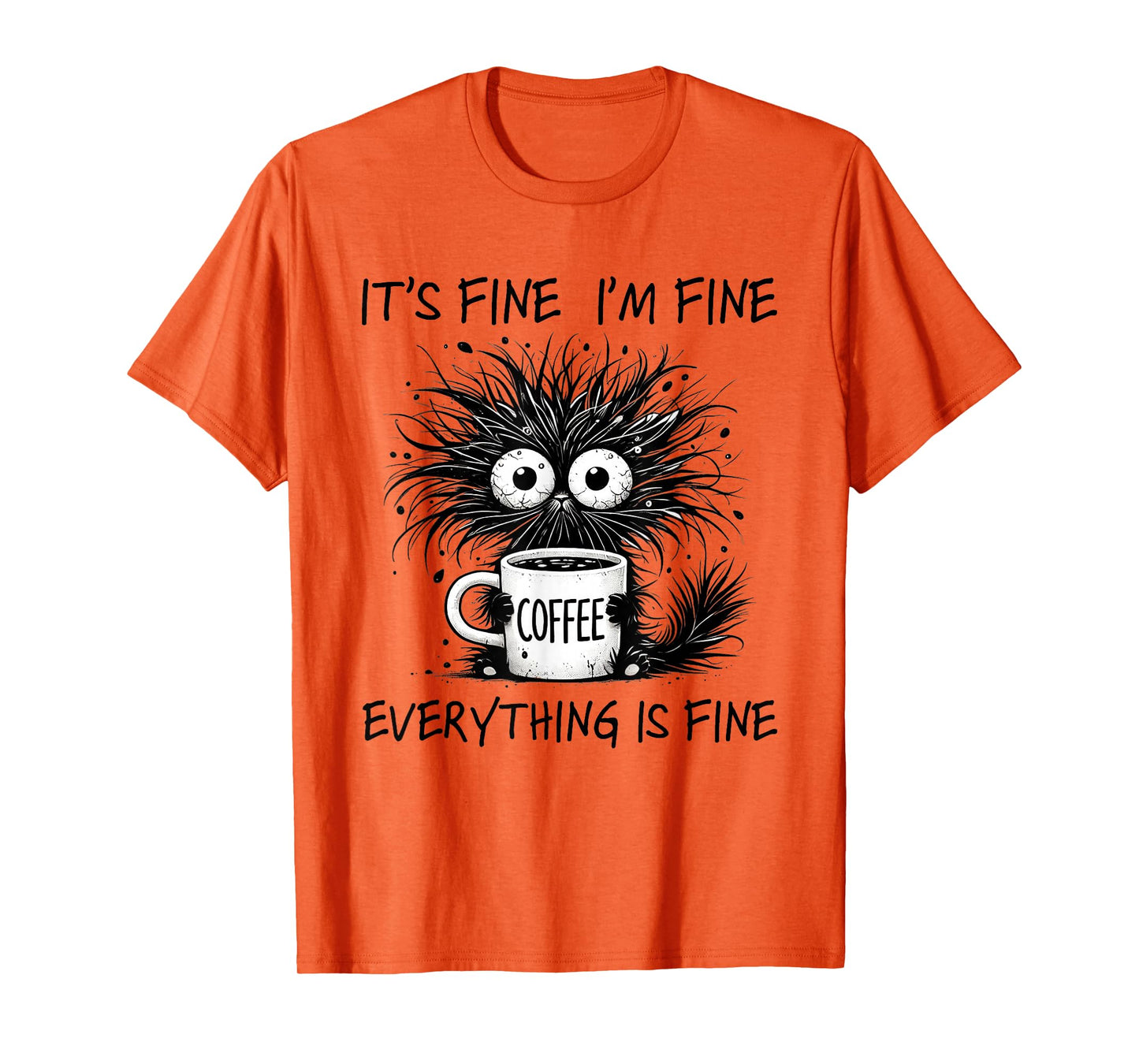 Funny Cat Lover It's Fine I'm Fine Everything Is Fine T-Shirt