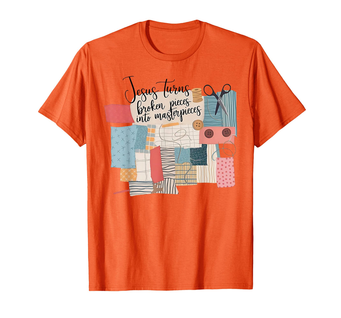 Jesus Turns Broken Pieces Into Masterpieces T-Shirt