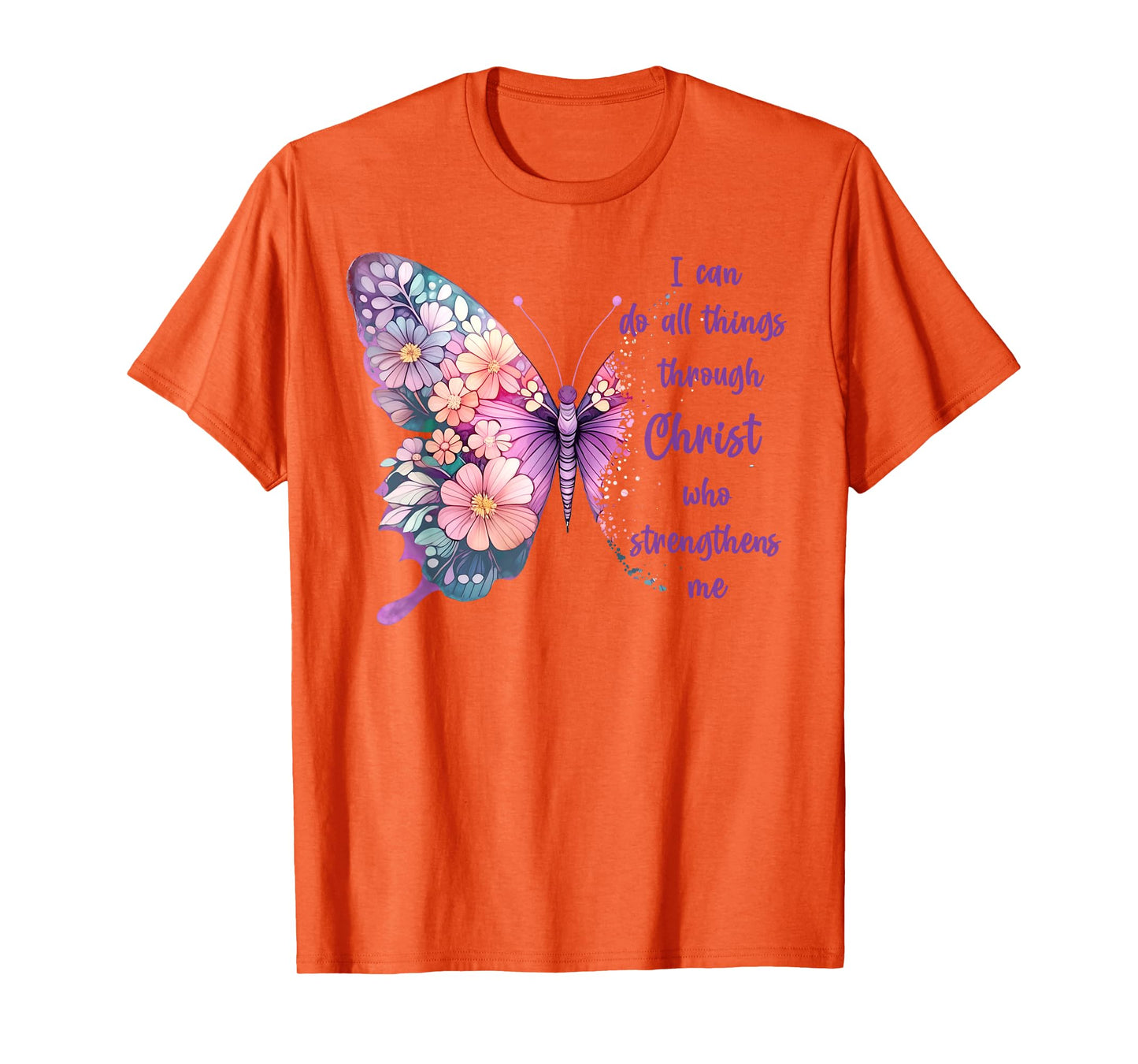 I Can Do All Things Through Christ Pretty Butterfly T-Shirt