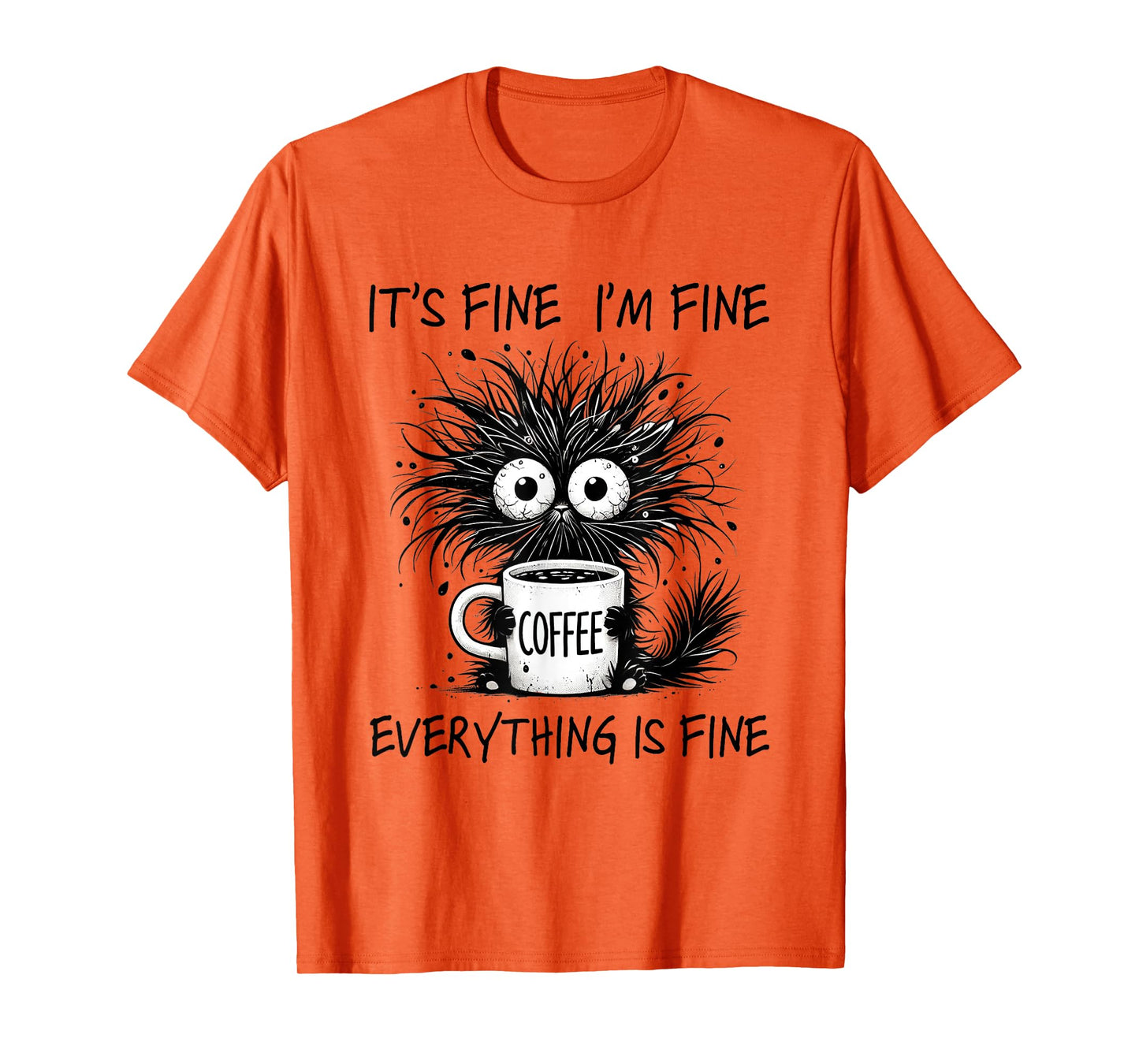 Funny Cat Lover It's Fine I'm Fine Everything Is Fine T-Shirt for Men Women