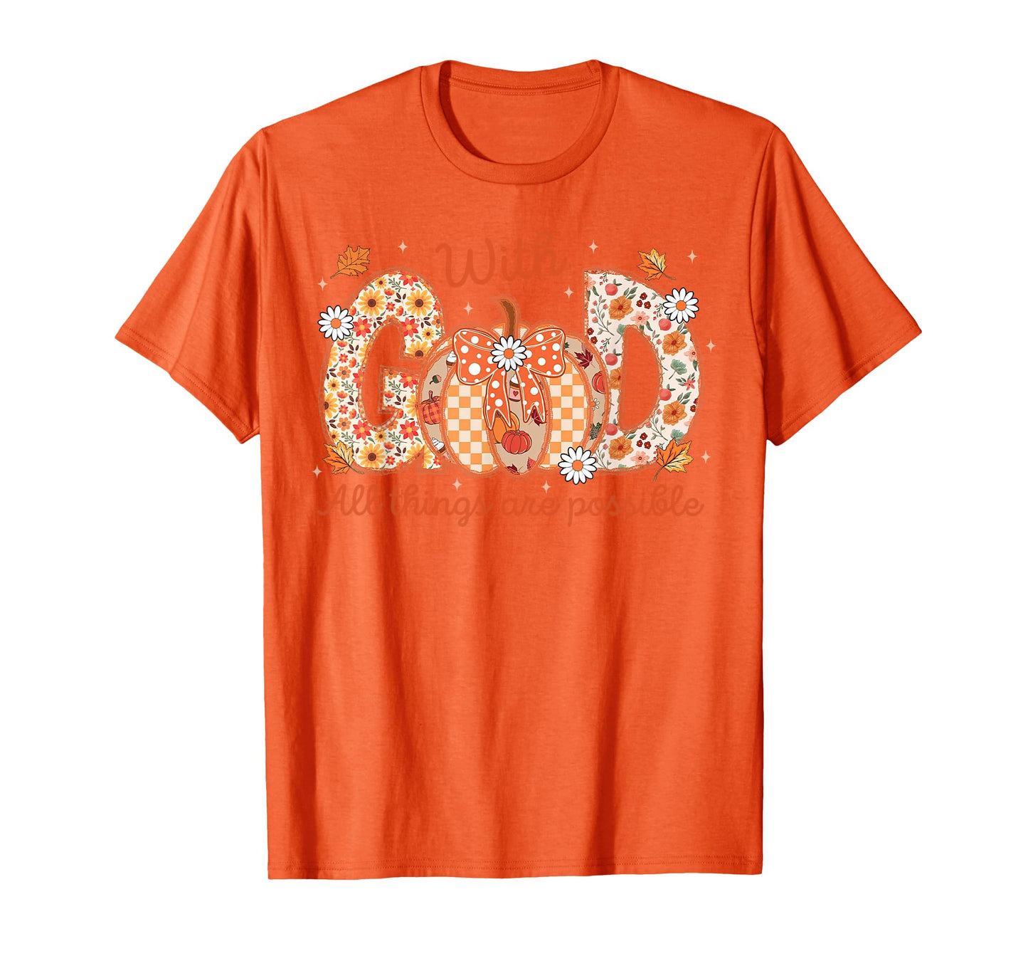 with GOD All Things are Possible Christian Fall Pumpkin Lace T-Shirt