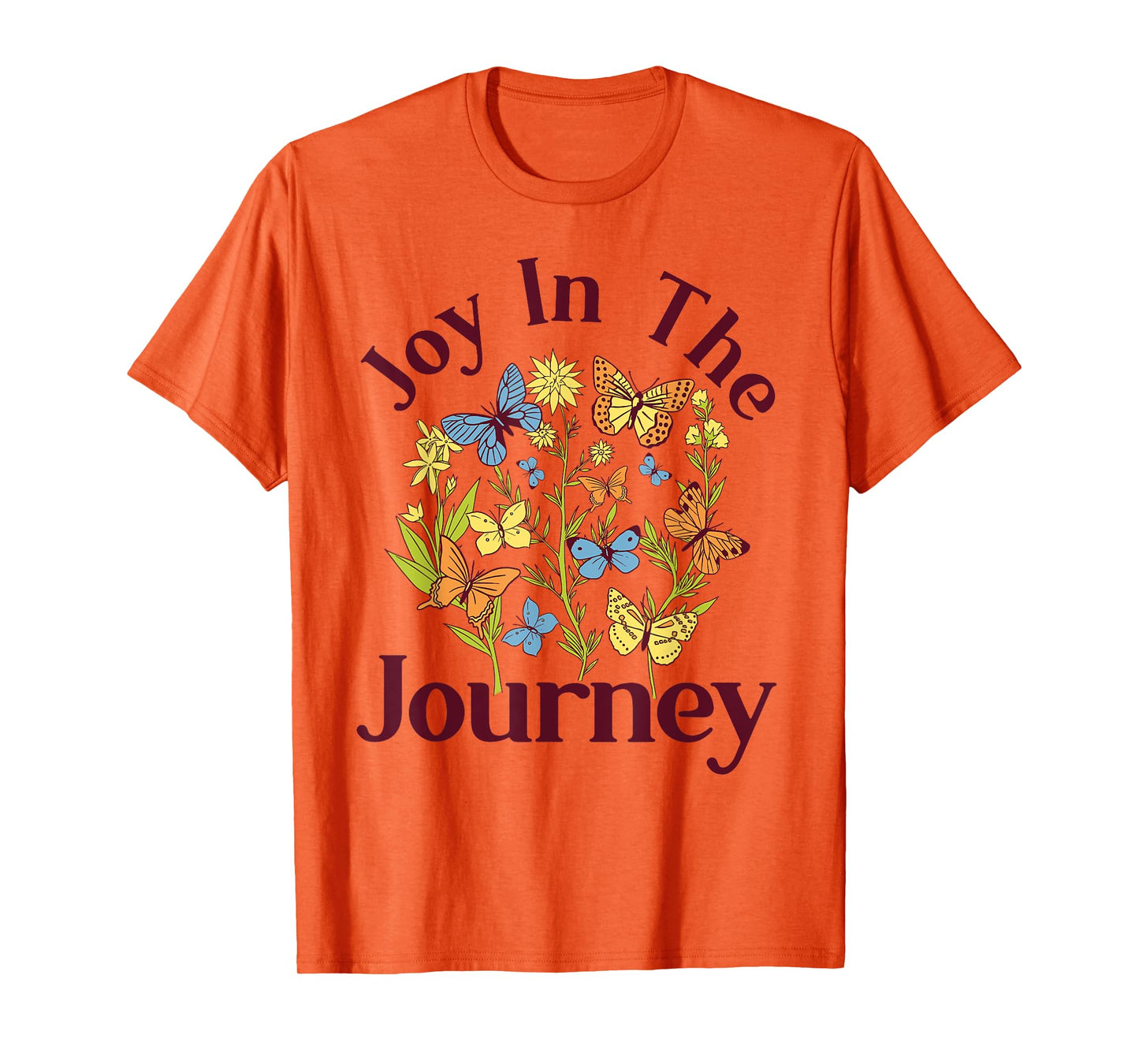 Joy In The Journey - Butterfly Flower Religious Christian T-Shirt