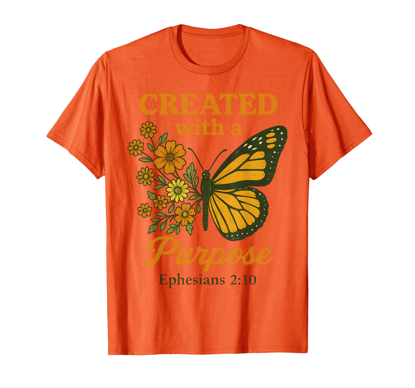Created with A Purpose Ephesians 2 10 Bible Verse Butterfly T-Shirt