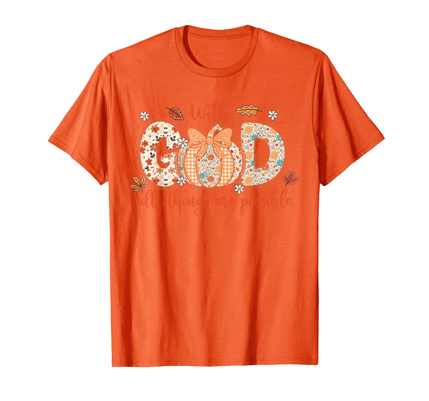 with God All Things are Possible Coquette Pumpkin Christian T-Shirt