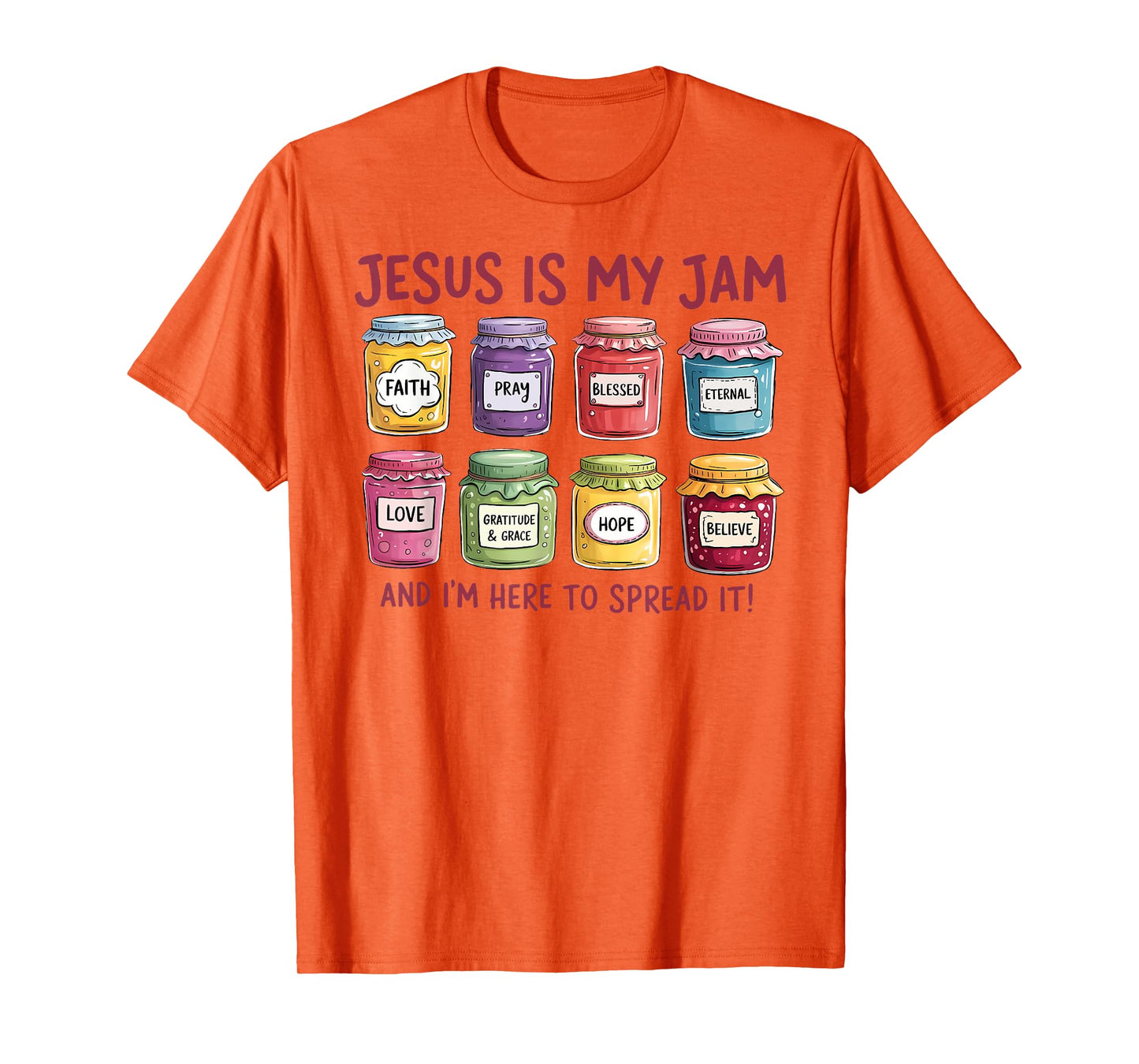 Jesus is My Jam I'm Here to Spread It Christian Faith God T-Shirt
