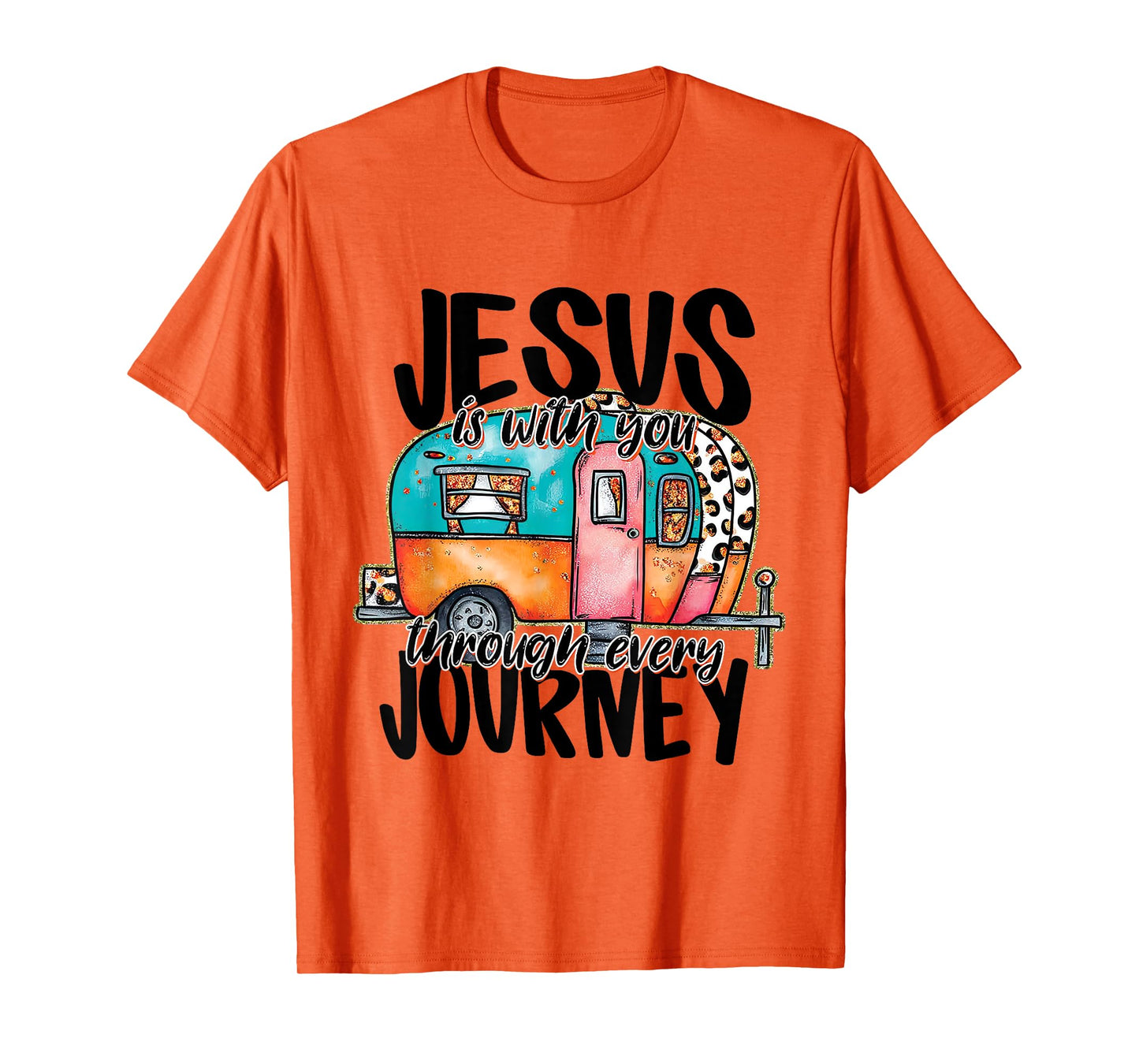 Jesus Is With You Through Every Journey Christian Camper T-Shirt