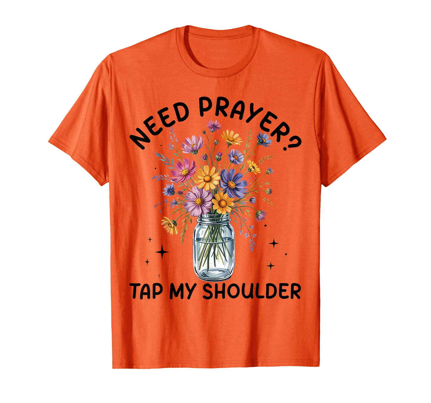 Need Prayer Tap My Shoulder Christian Men Women T-Shirt
