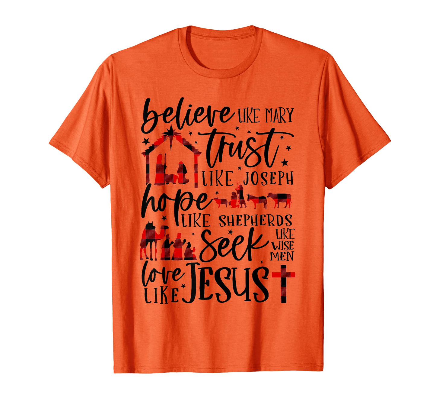 Believe Like Mary Trust Like Joseph Hope Like Shepherds T-Shirt