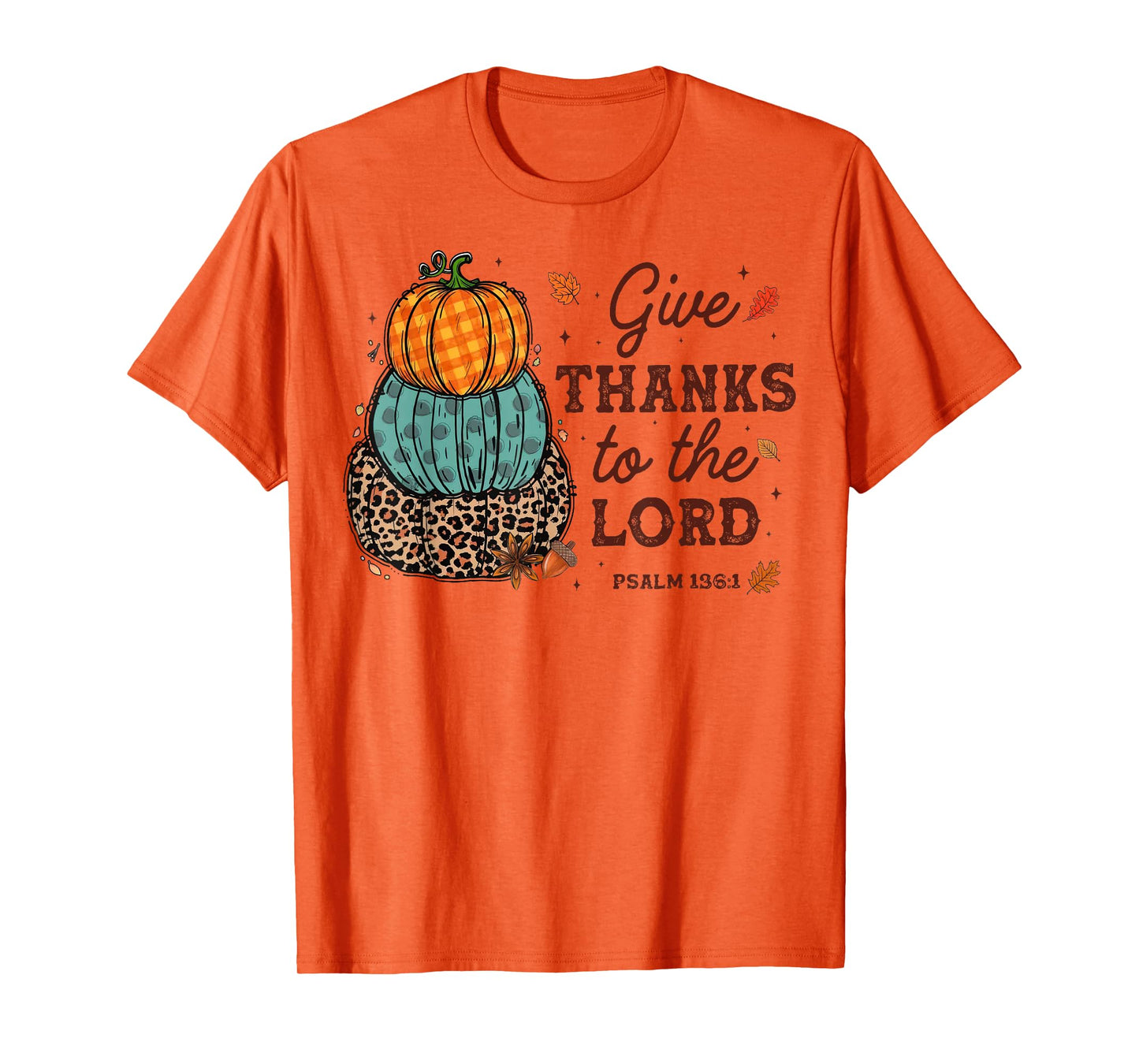 Give Thanks to The Lord Pumpkin Fall Christian Thanksgiving T-Shirt
