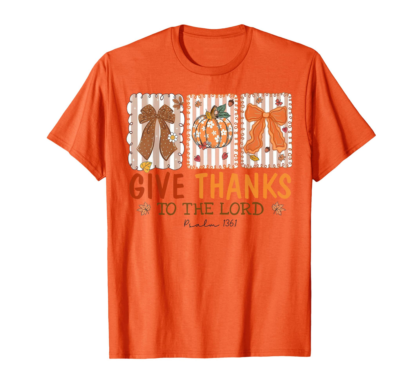 Give Thanks to The Lord Pumpkin Fall Christian Thanksgiving T-Shirt