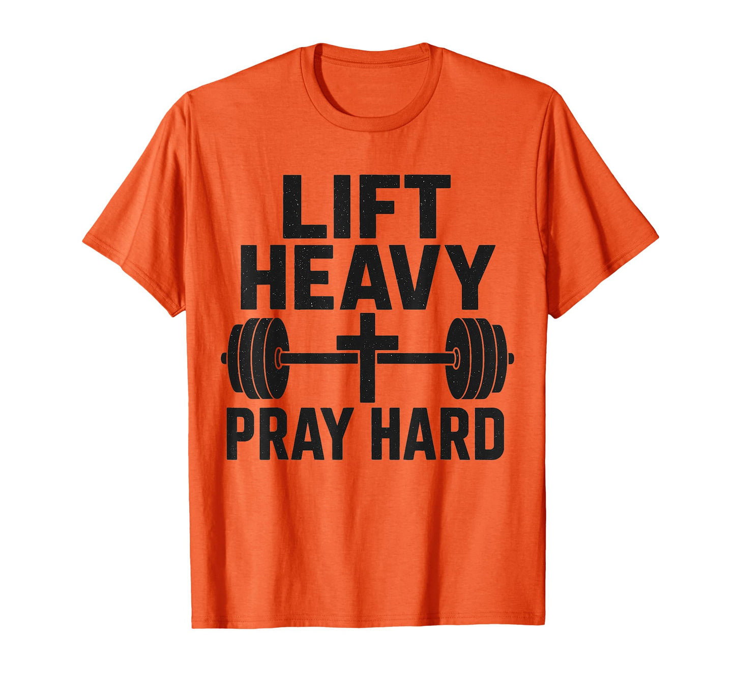 Lift Heavy Pray Hard Gym Workout Religious Christian Faith T-Shirt