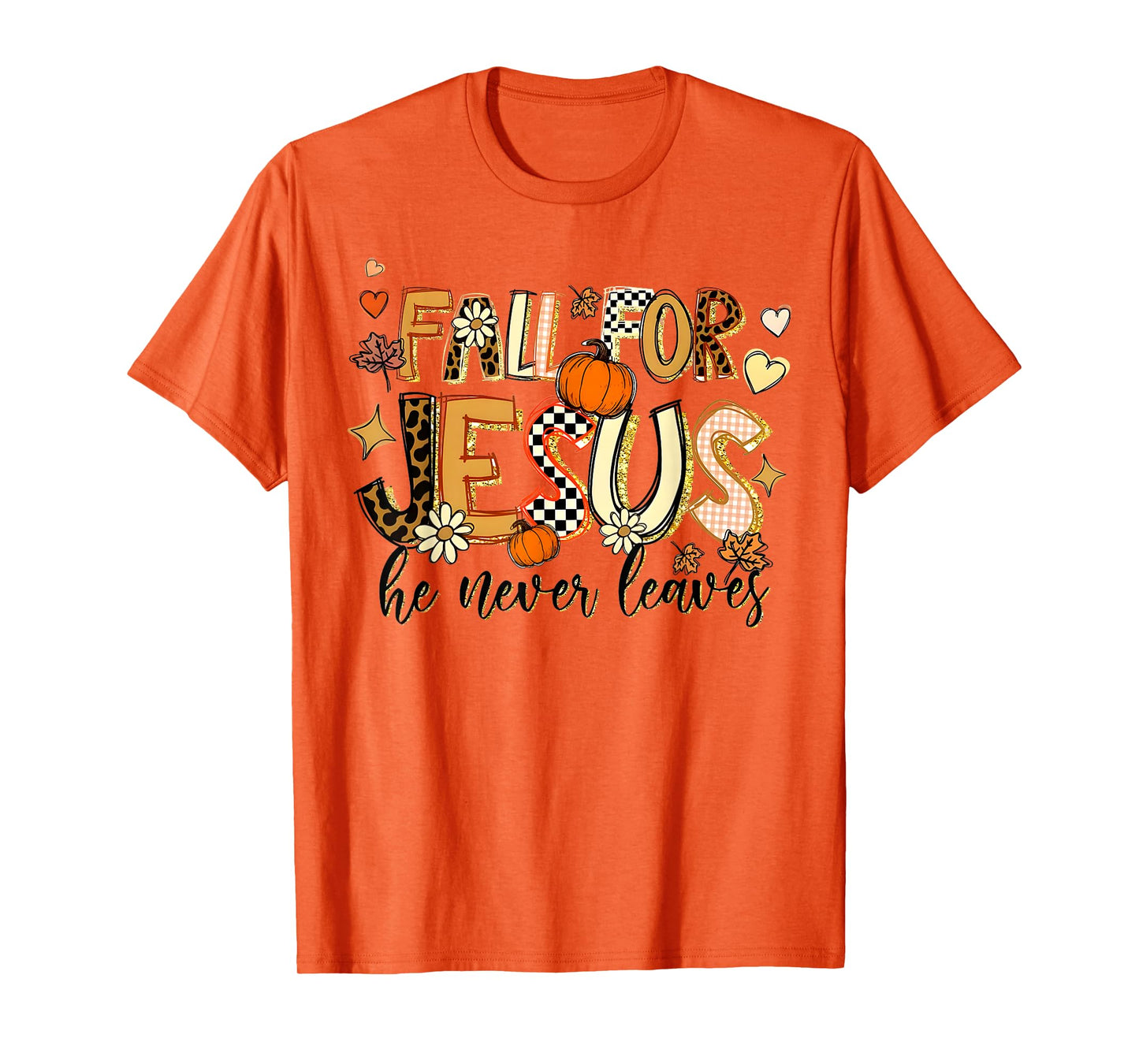 Fall for Jesus He Never Leaves Autumn Thanksgiving Christian T-Shirt