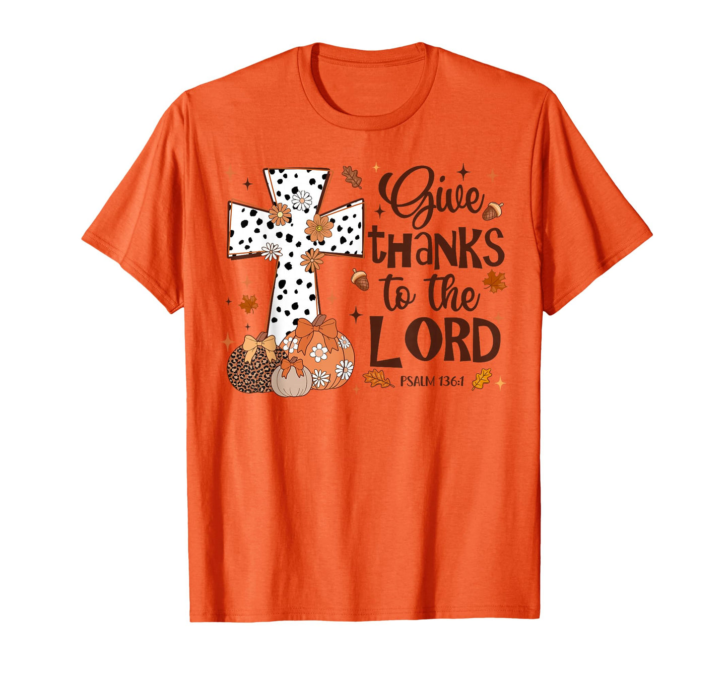 Give Thanks to The Lord Fall Pumpkin Thanksgiving Christian T-Shirt
