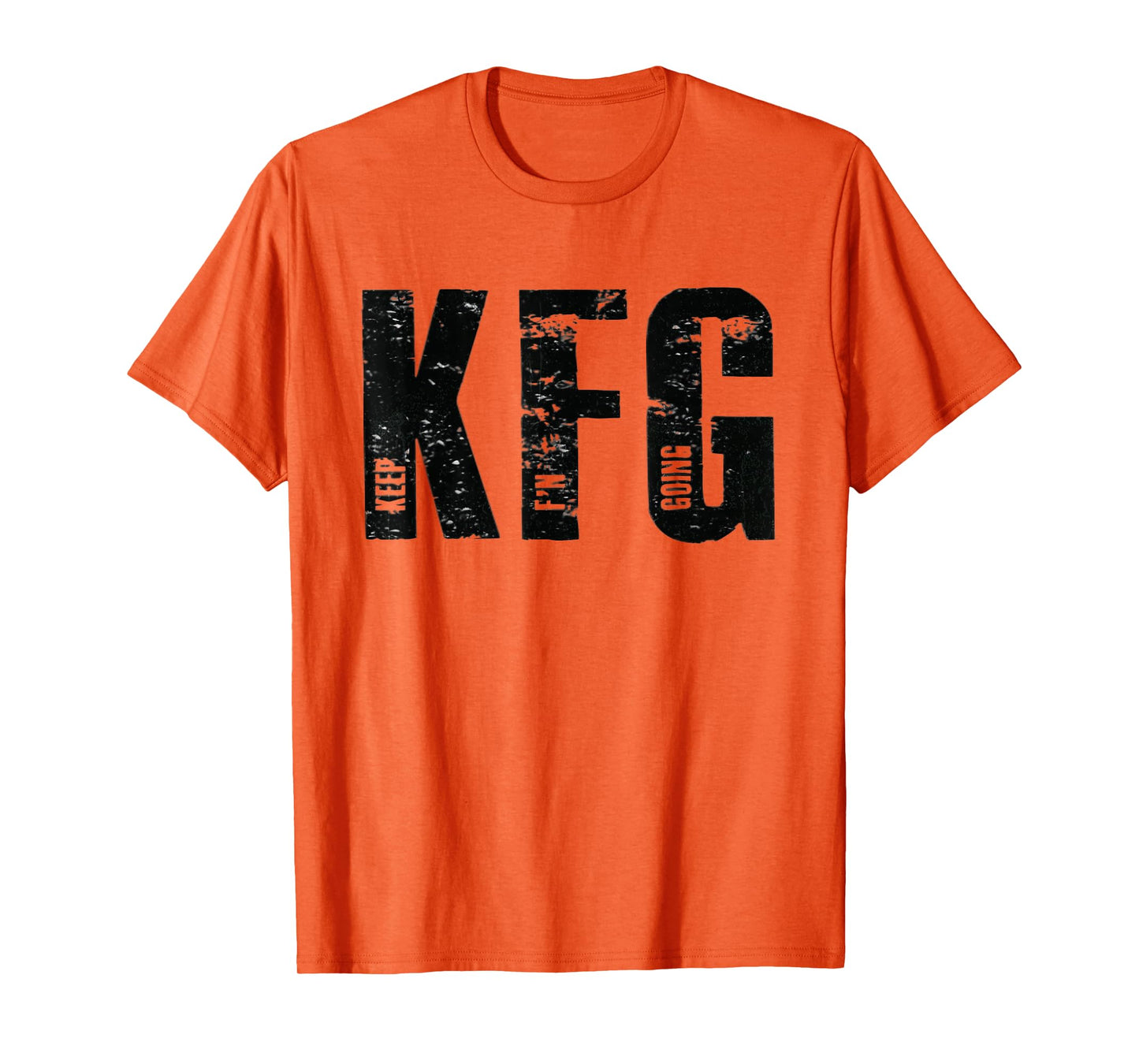 KFG Keep F'N Going Military Style T-Shirt