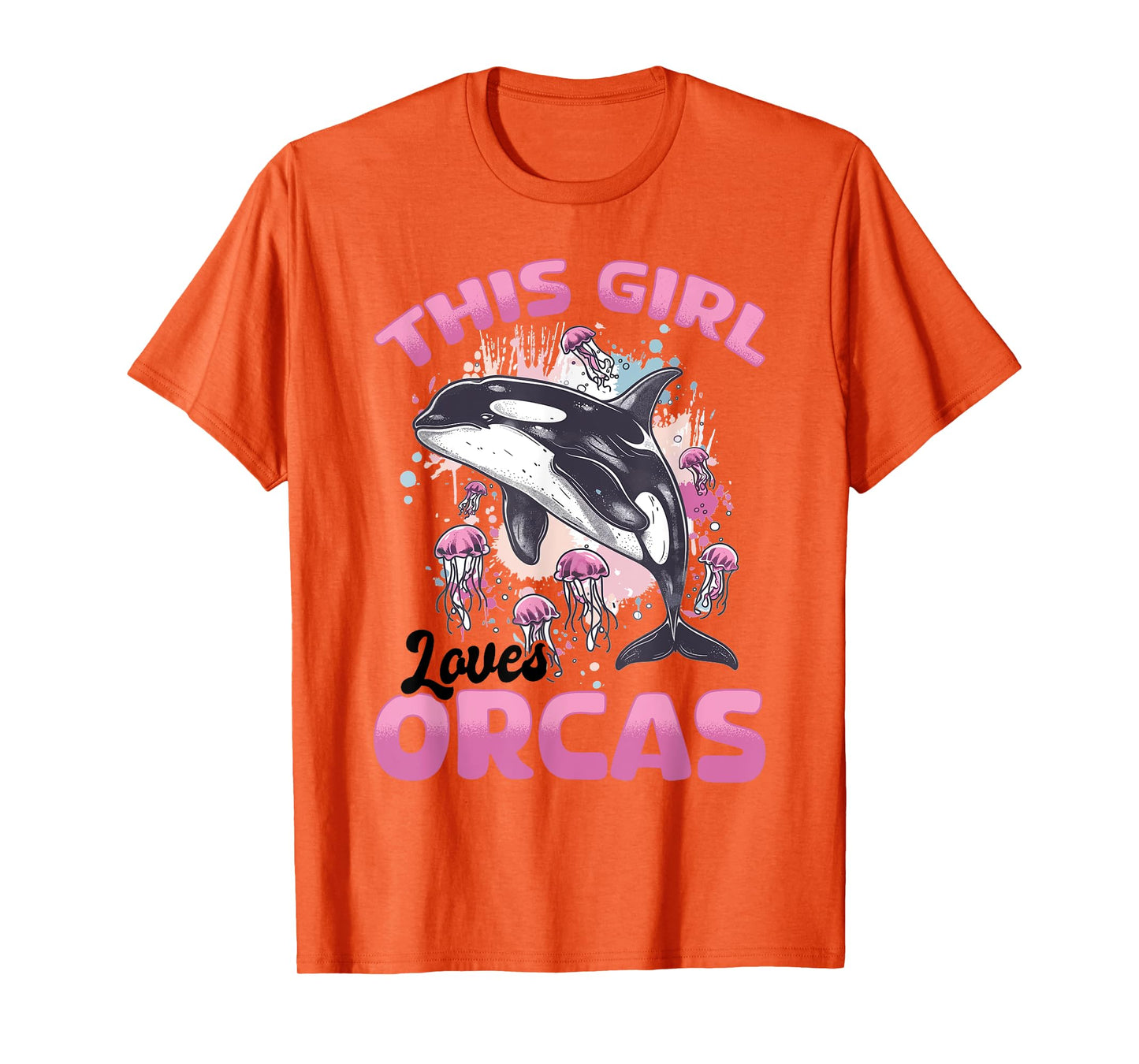 Funny Orca Animal This Girl Loves Orcas T-Shirt