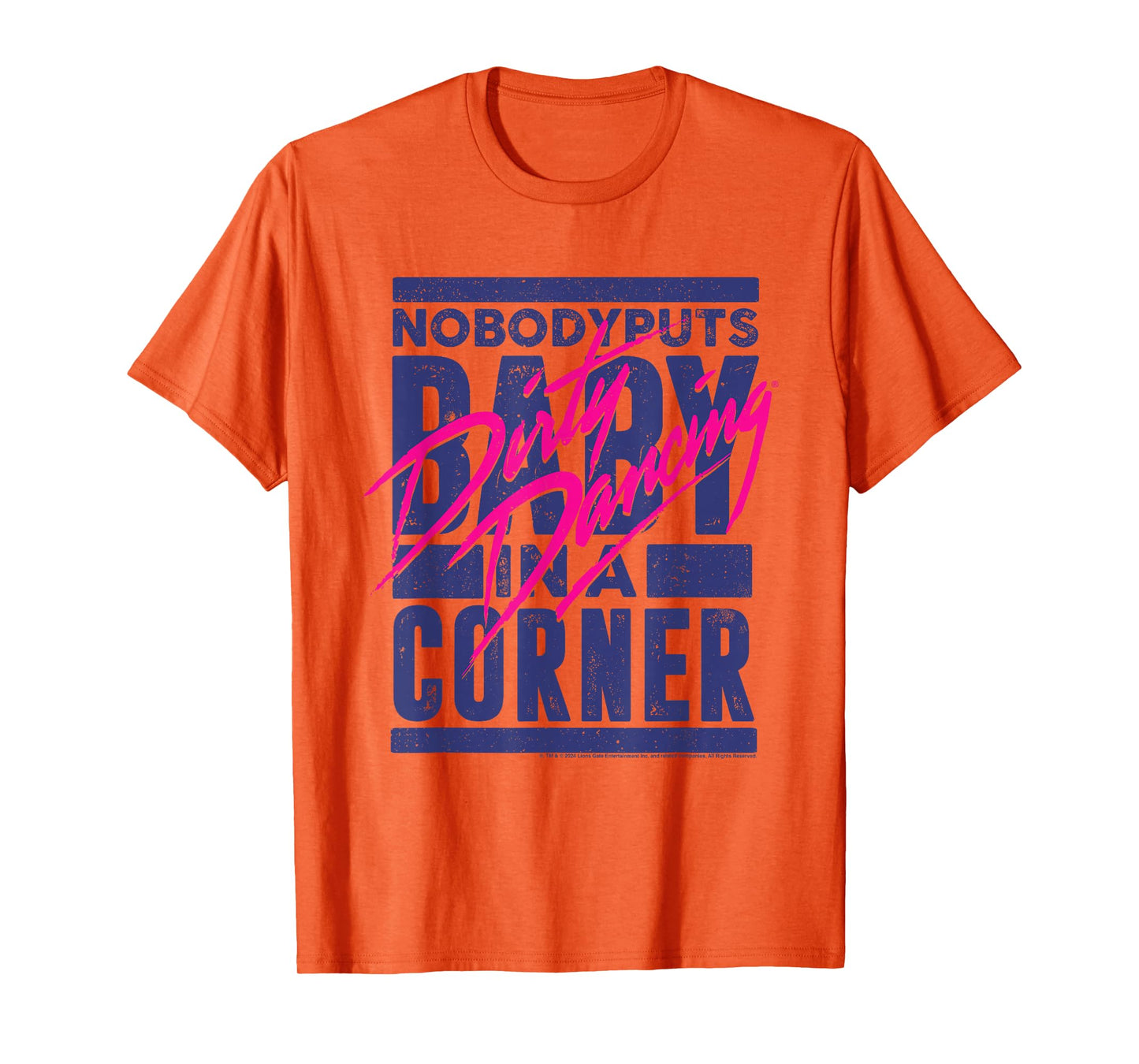 Dirty Dancing Nobody Puts Baby In A Corner Johnny Quote T-Shirt