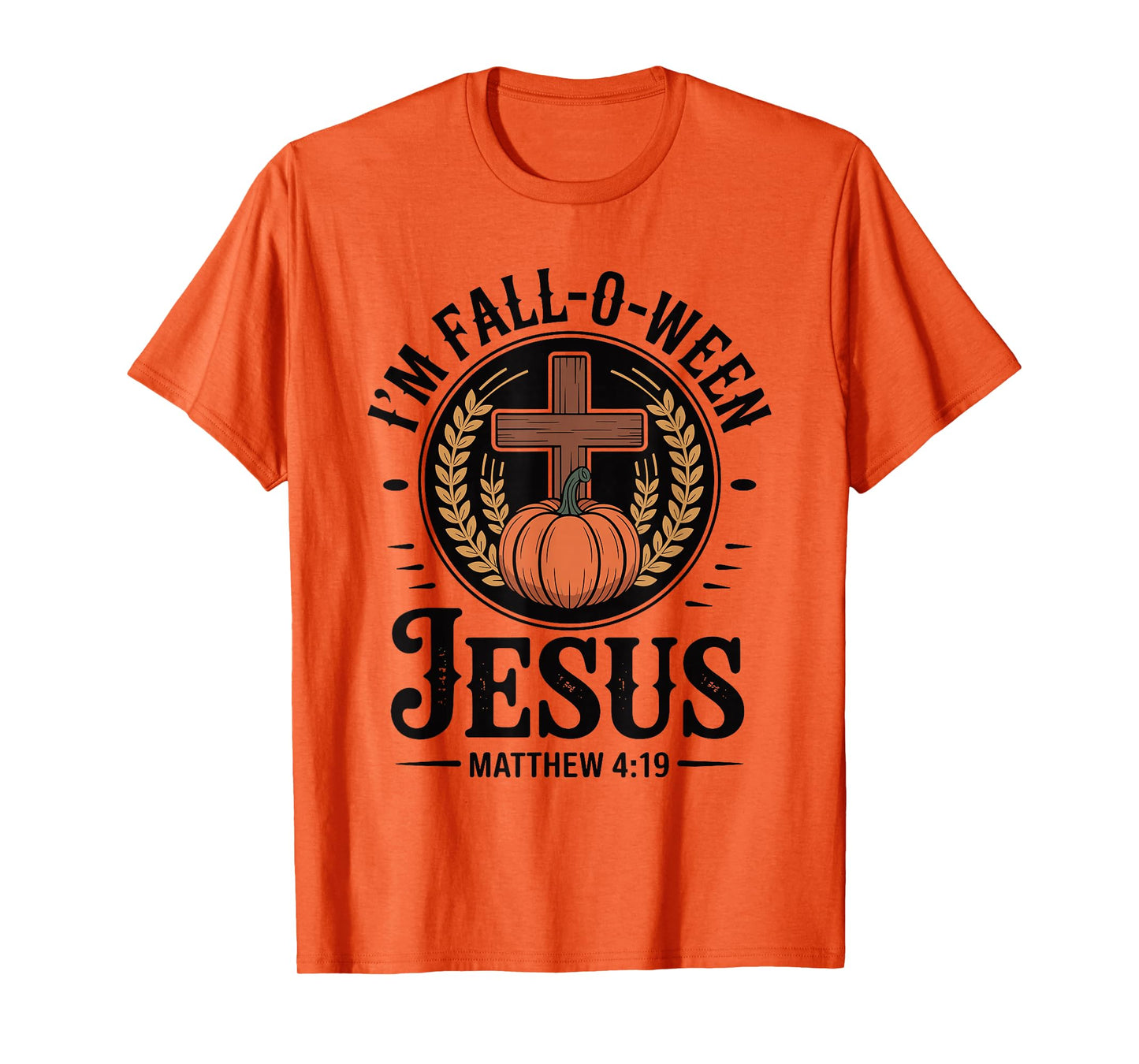 I'm Fall-O-Ween Jesus Halloween Christian Cross Pumpkin T-Shirt