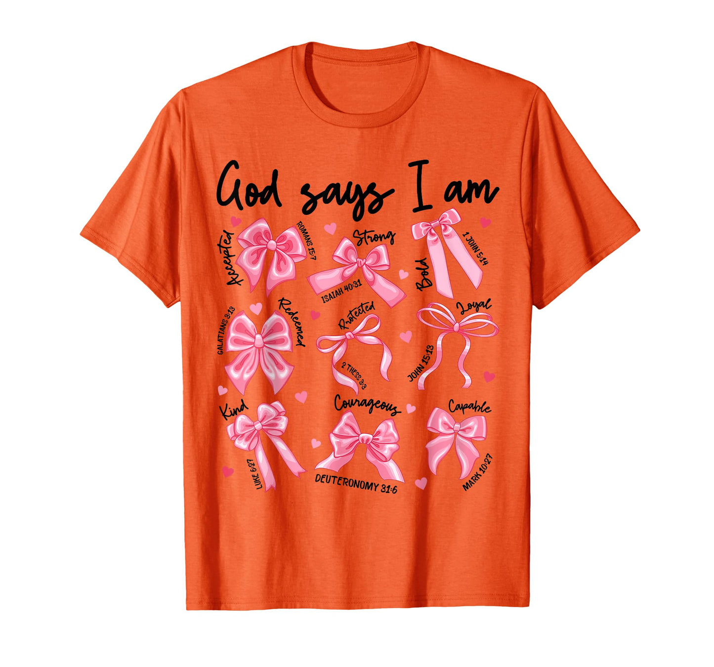 God Says I Am Christian Bible Verse Pink Coquette Bow Jesus T-Shirt