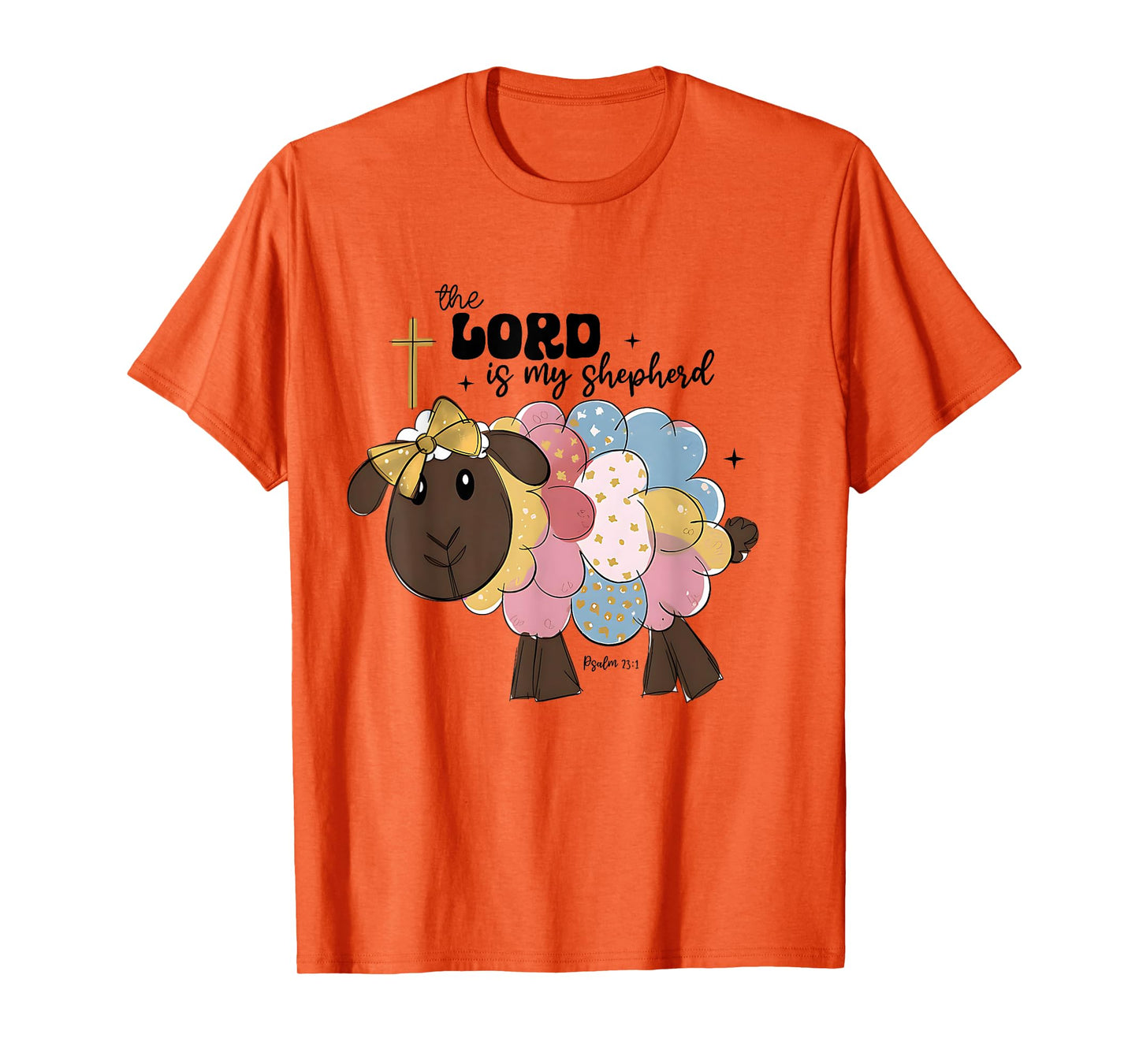 The Lord is my Shepherd Psalm Easter Christian Bible Jesus T-Shirt