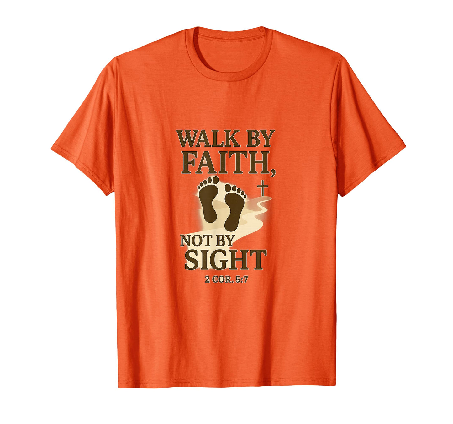 Walk by Faith T-Shirt