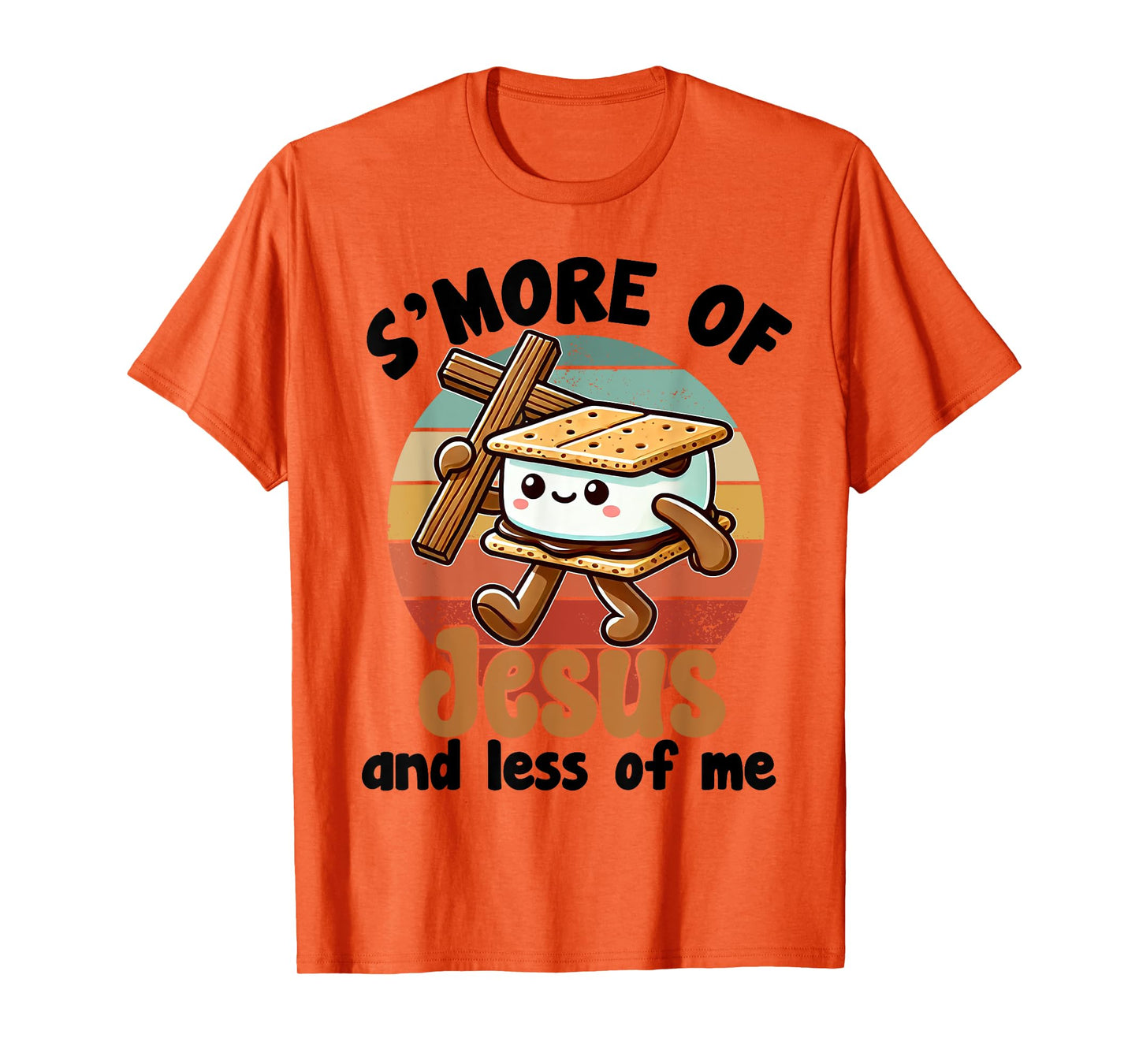 S'more of Jesus and Less of Me Funny Christian T-Shirt