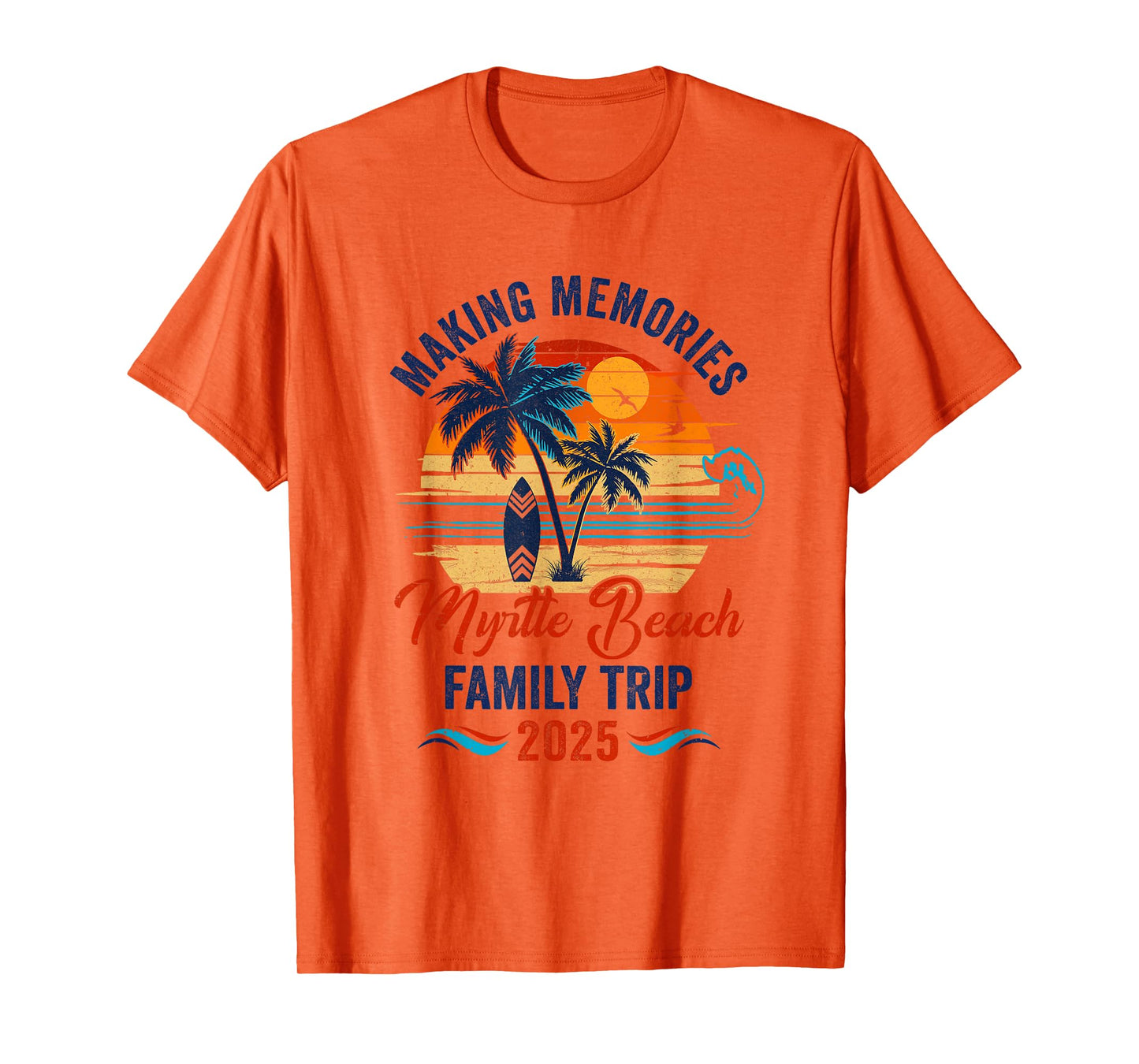 Myrtle Beach Family Vacation 2025 Making Memories Together T-Shirt