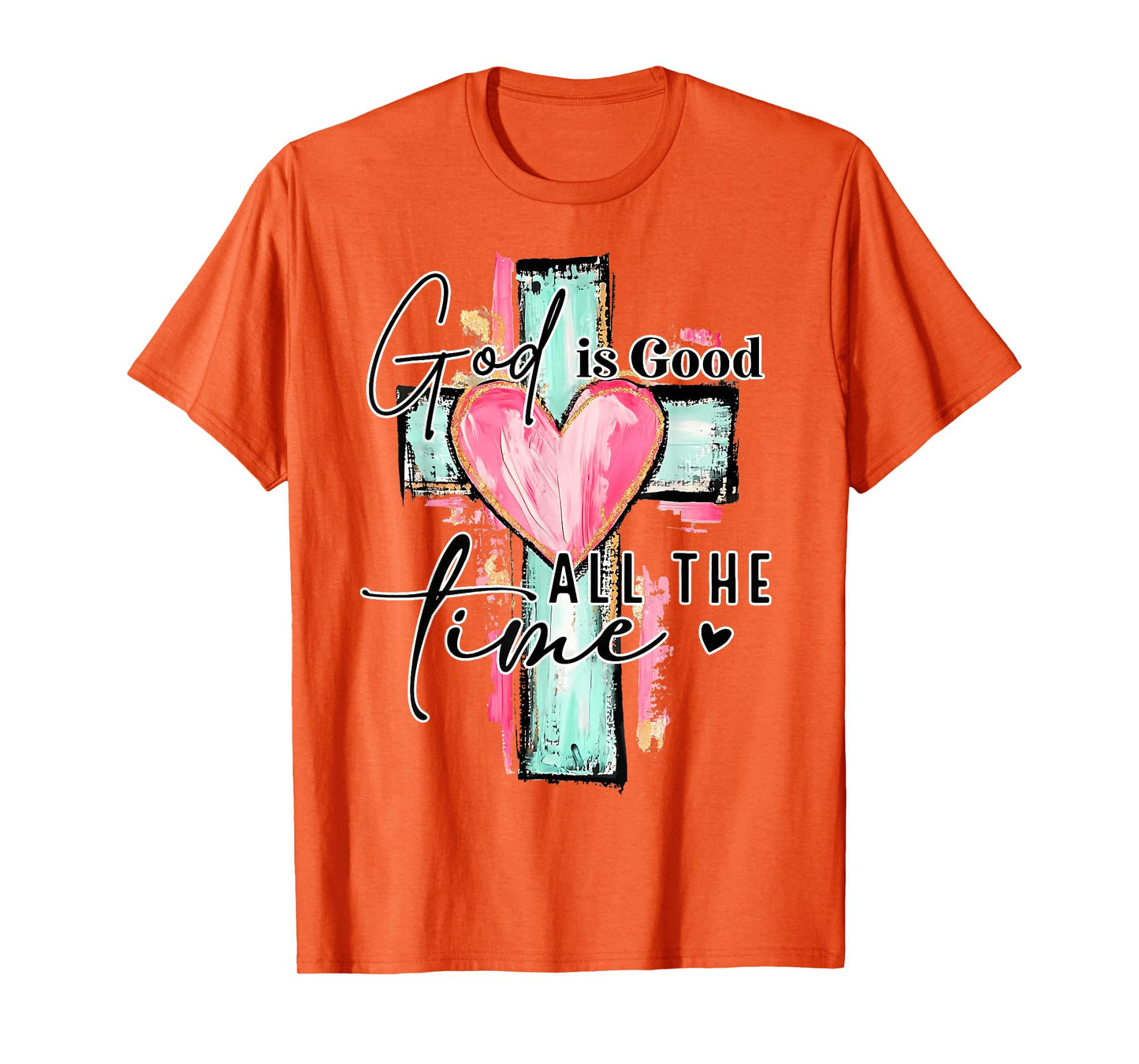 God Is Good All TheTime Cross Christian Jesus Religious T-Shirt