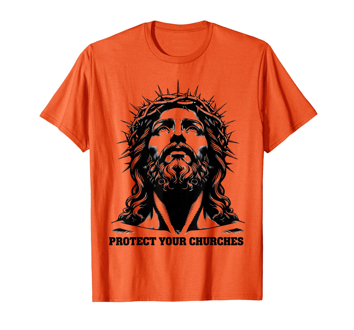 Protect Your Churches Crown of Thorns Faith Jesus Christian T-Shirt